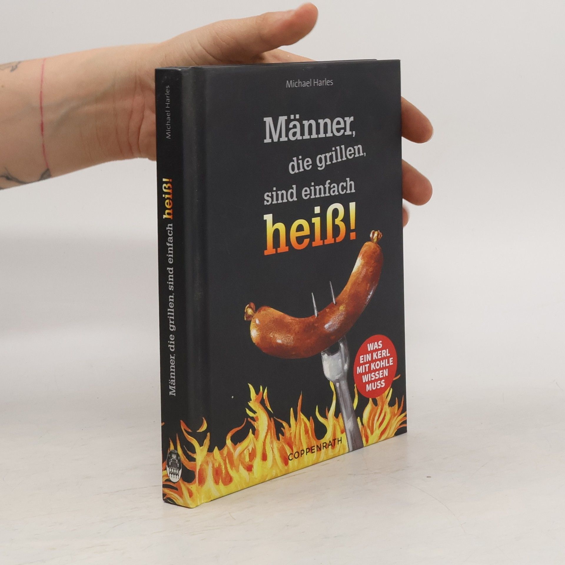 Michael Harles Männer, die grillen, sind einfach heiß!
