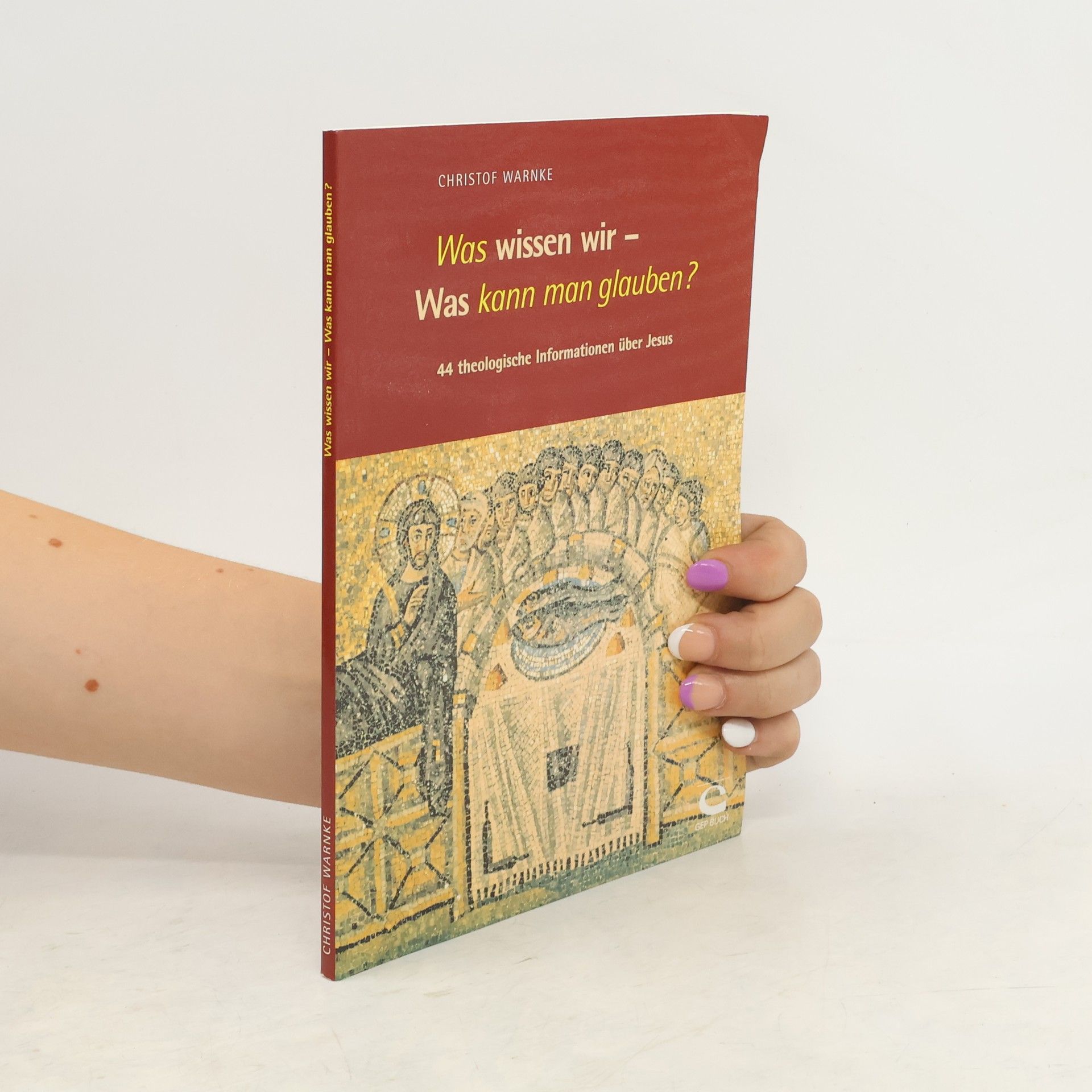Christof Warnke Was wissen wir - was kann man glauben?