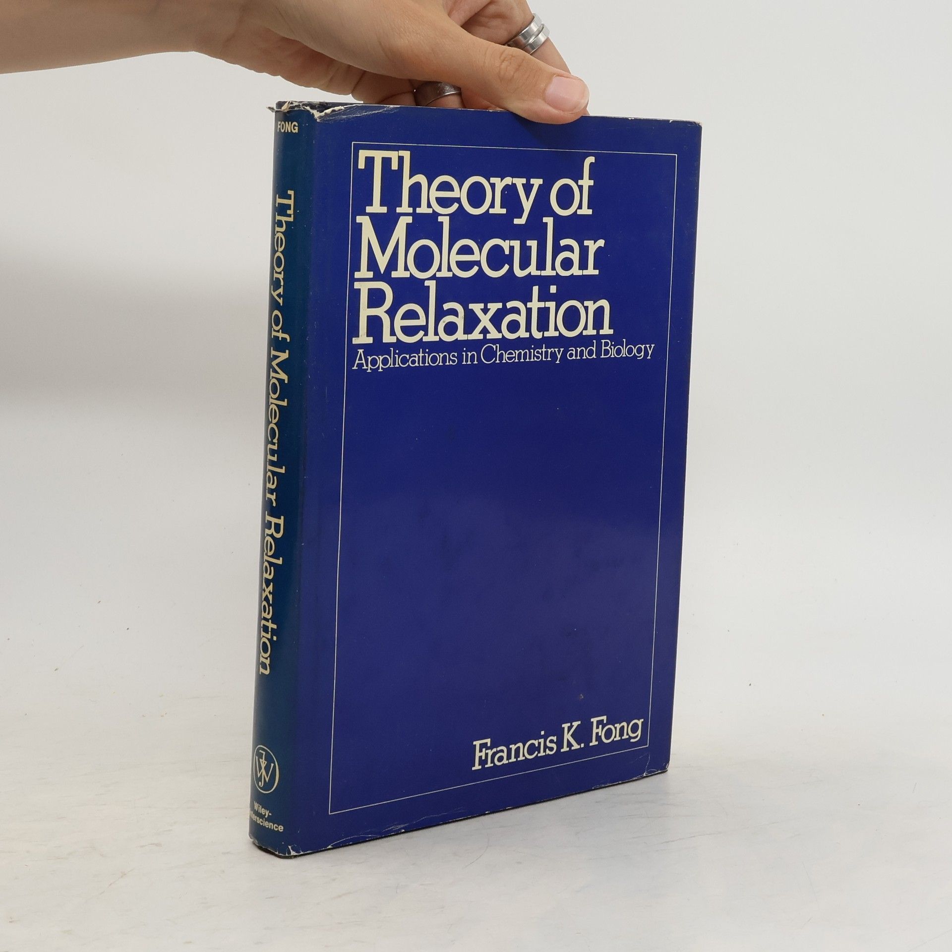 Francis K. Fong Theory of Molecular Relaxation