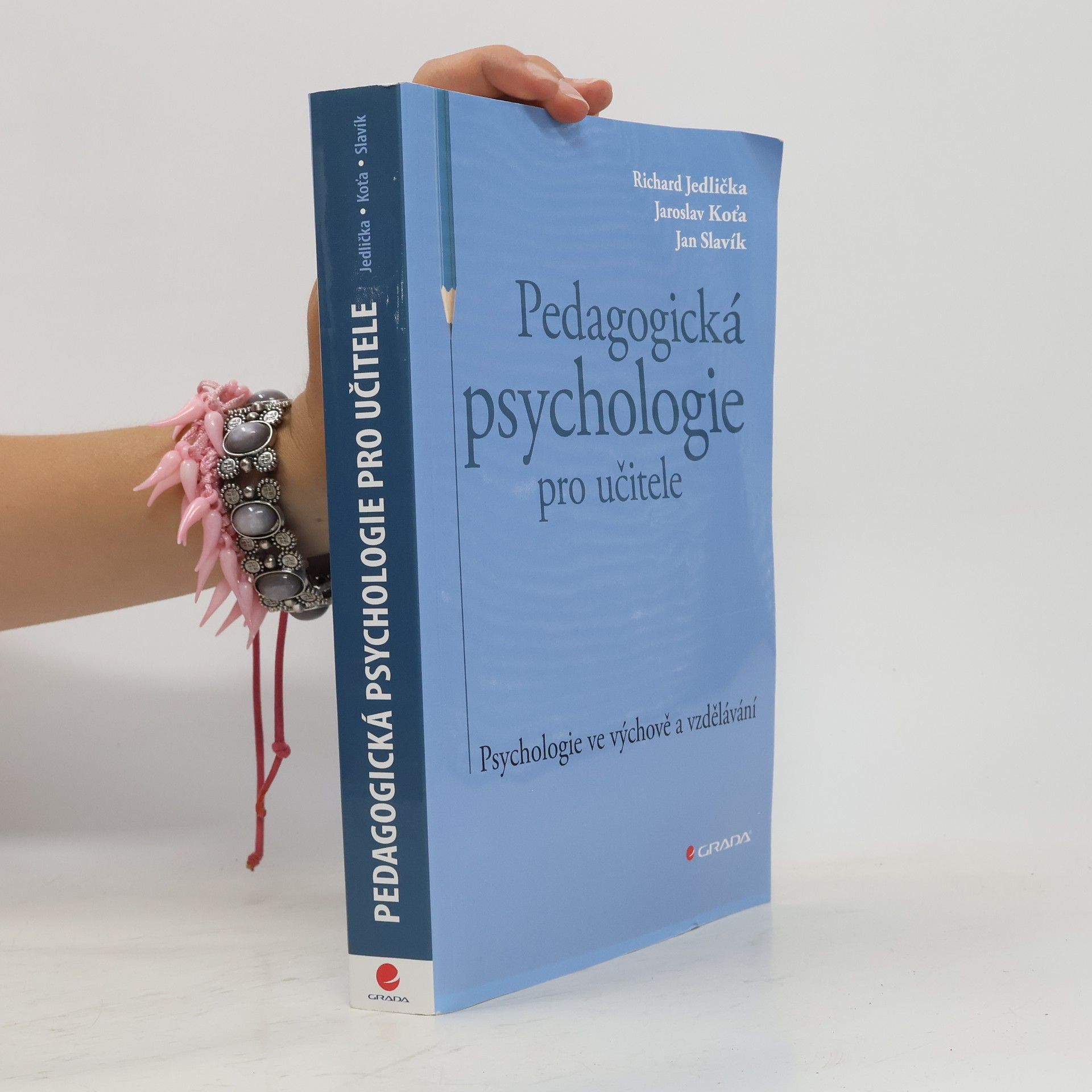 Jaroslav Koťa Pedagogická psychologie pro učitele