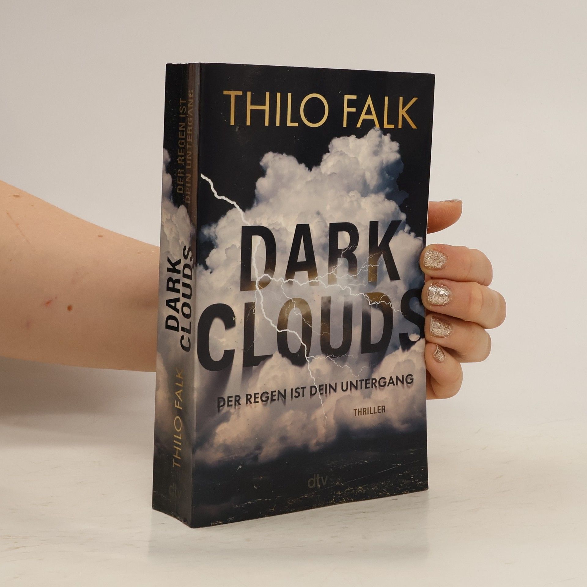 Thilo Falk Dark Clouds. Der Regen ist dein Untergang