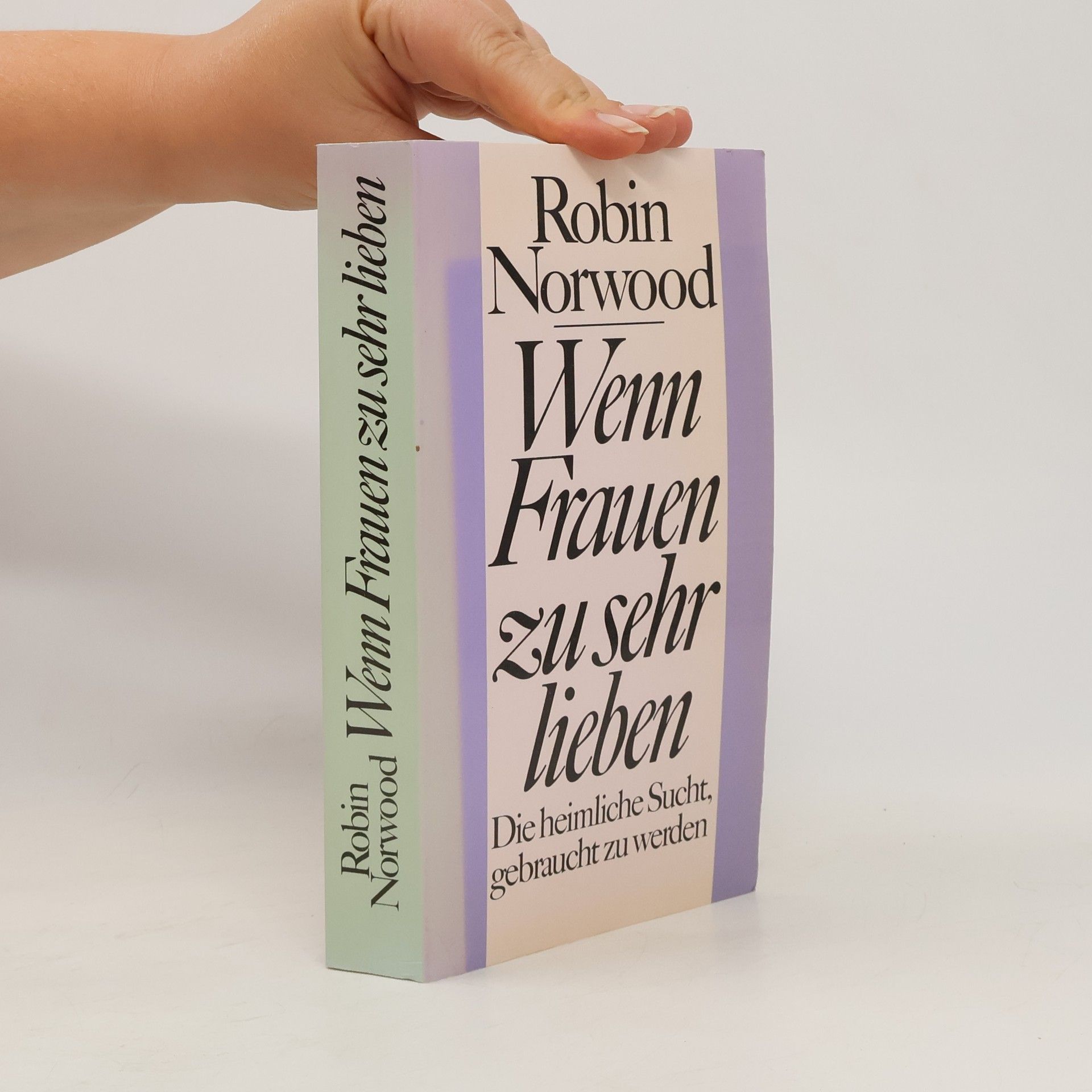 Robin Norwood Wenn Frauen zu sehr lieben