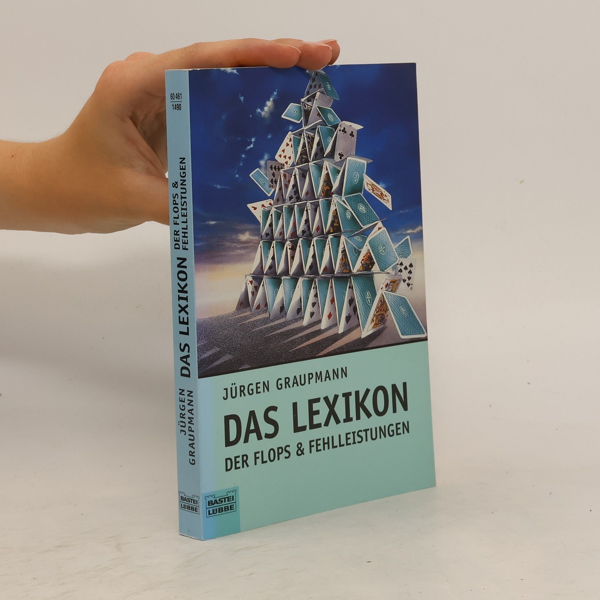 Jürgen Graupmann Das Lexikon der Flops und Fehlleistungen
