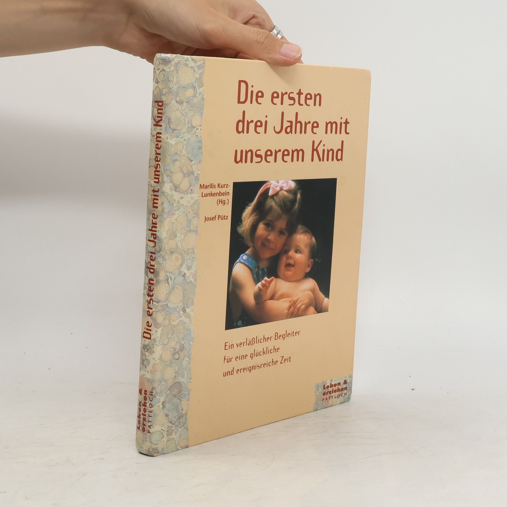 Josef Pütz Die ersten drei Jahre mit unserem Kind