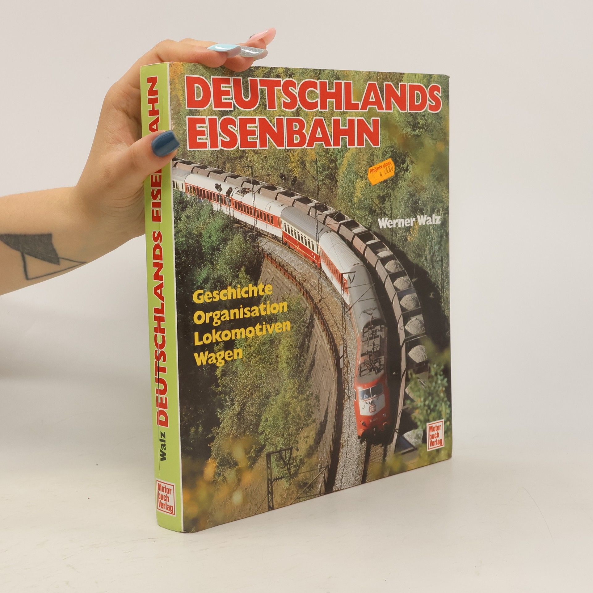 Werner Walz Deutschlands Eisenbahn
