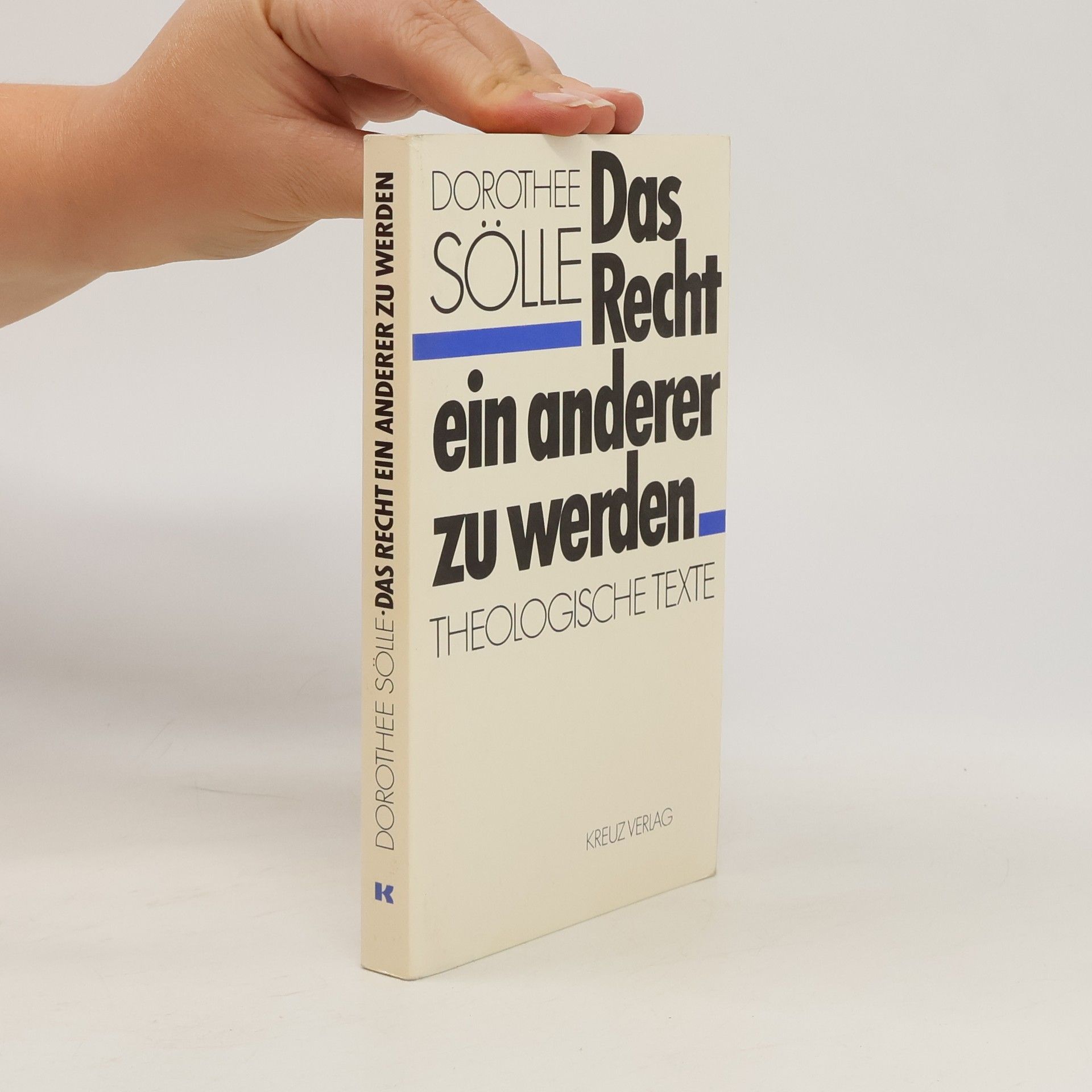 Dorothee Sölle Das Recht, ein anderer zu werden