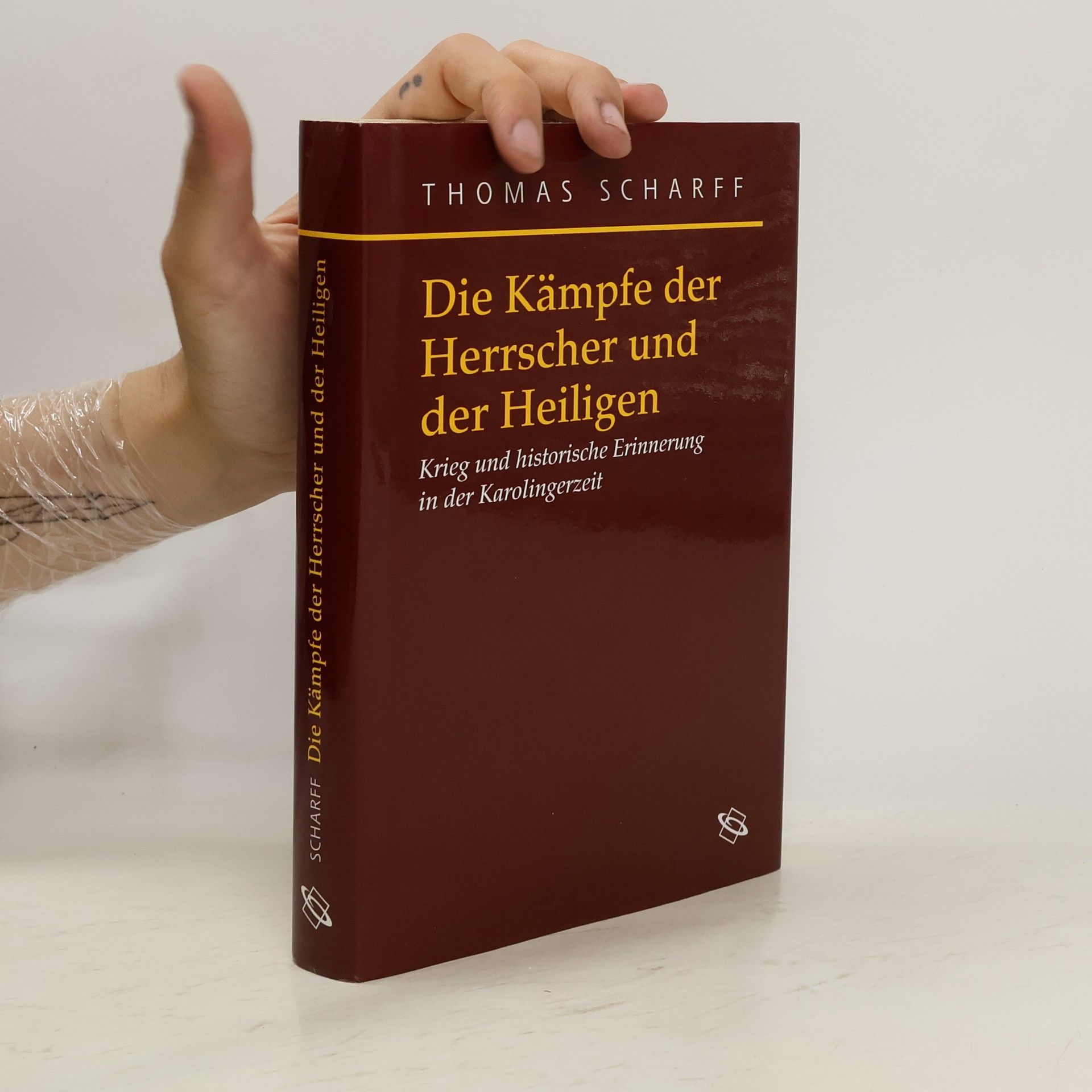 Thomas Scharff Die Kämpfe der Herrscher und der Heiligen