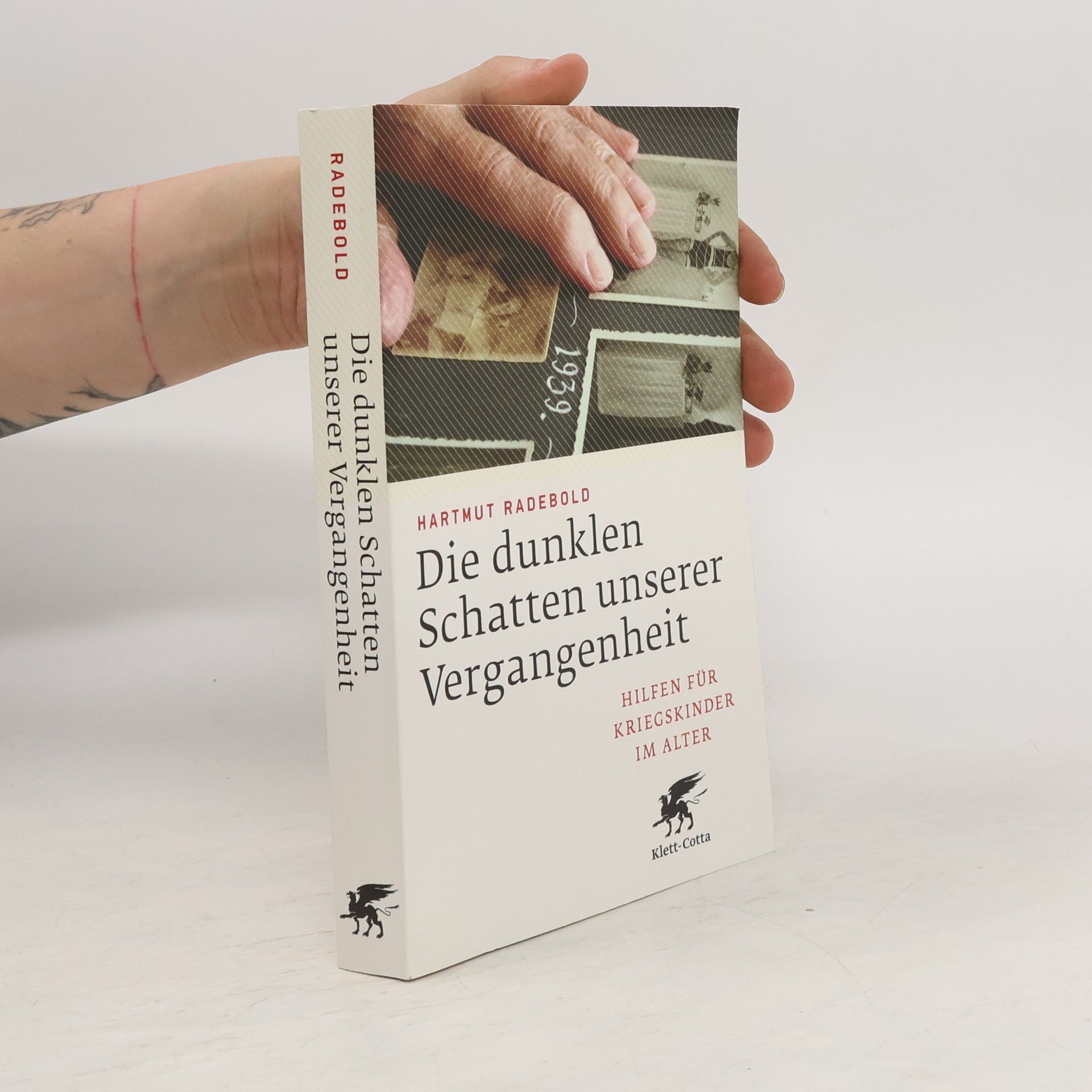 Hartmut Radebold Die dunklen Schatten unserer Vergangenheit