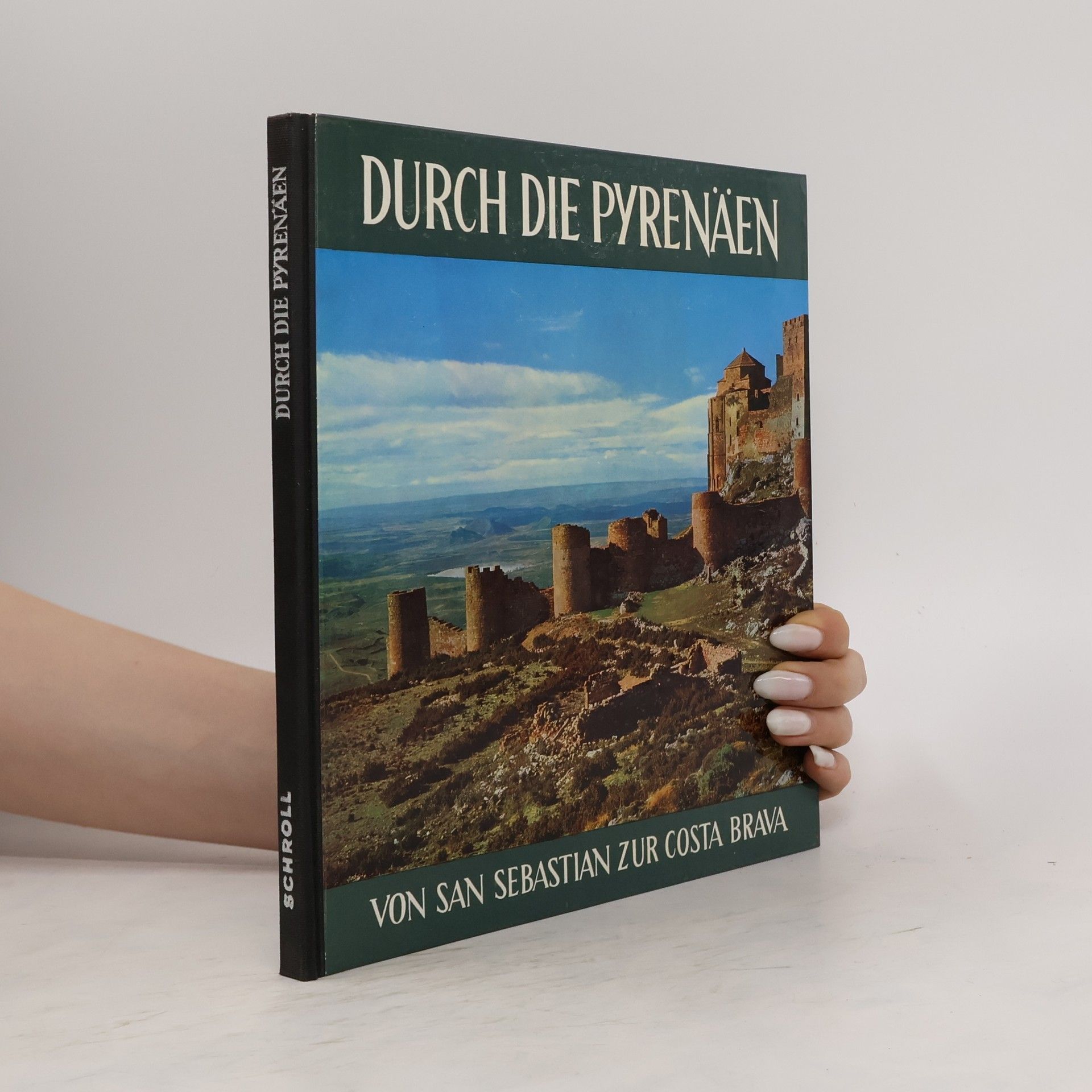 Autorenkollektiv Durch die Pyrenaeen von San Sebastian zur Costa Brava