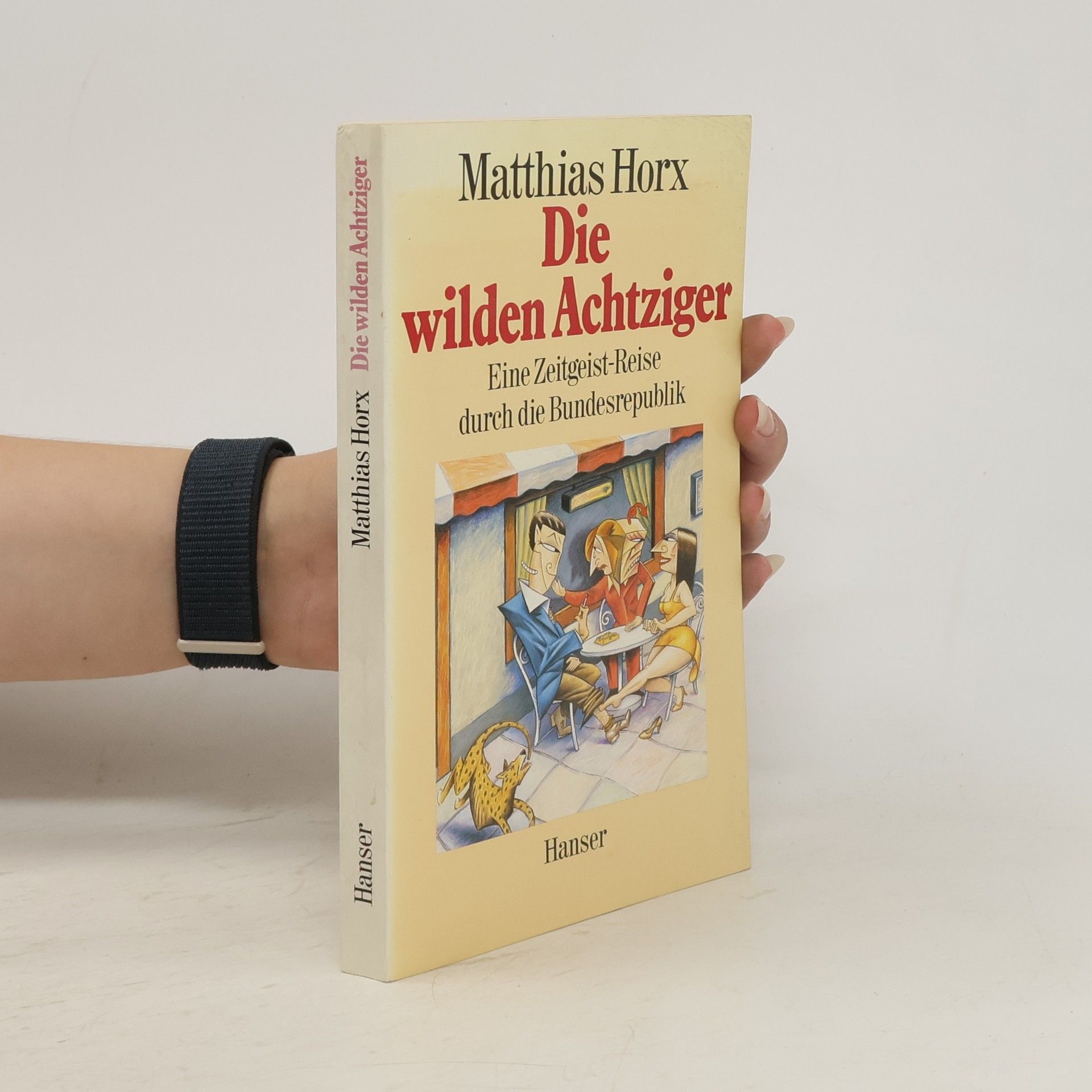 Matthias Horx Die wilden Achtziger