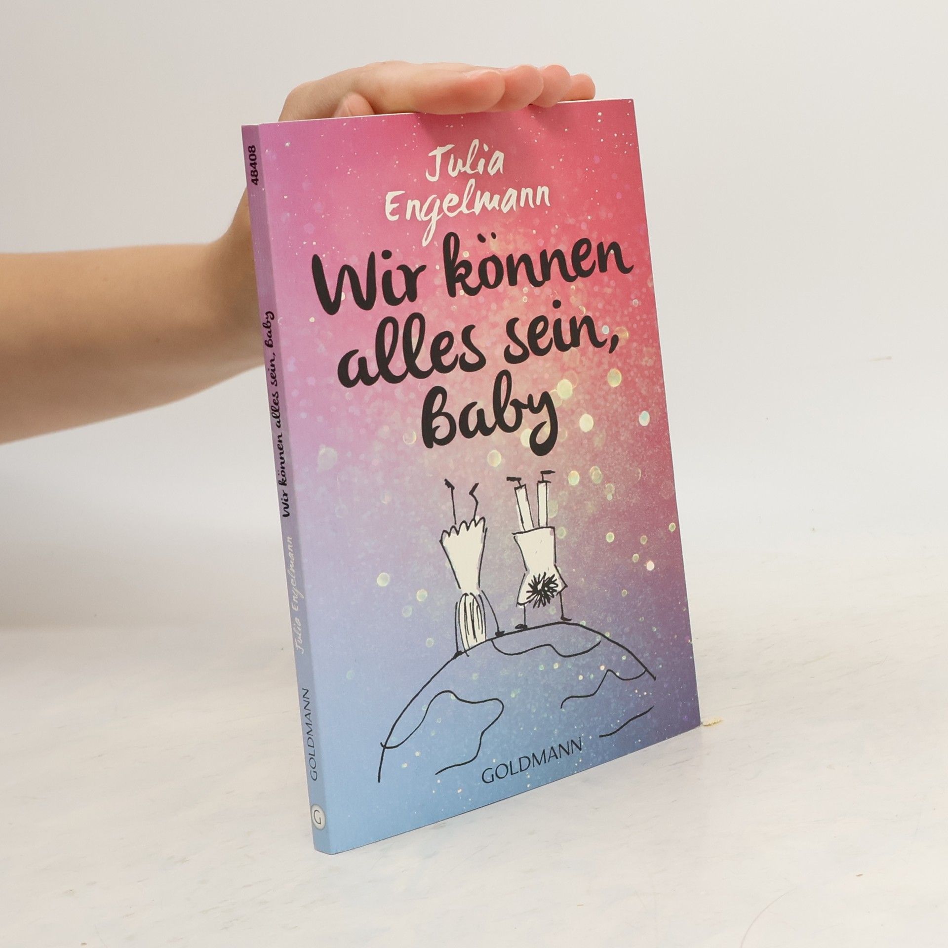 Julia Engelmann Wir können alles sein, Baby