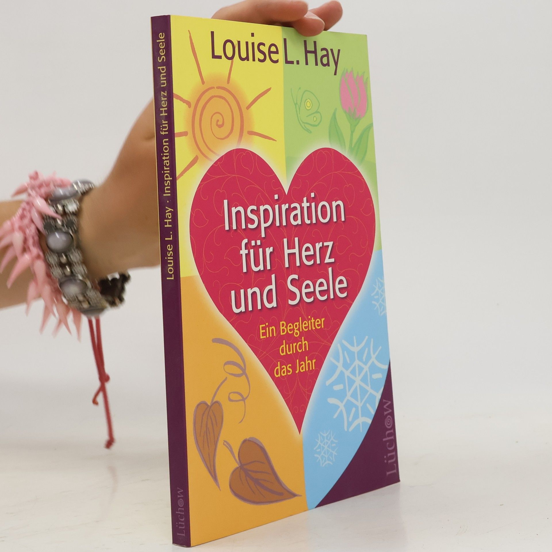 Louise Lynn Hay Inspiration für Herz und Seele