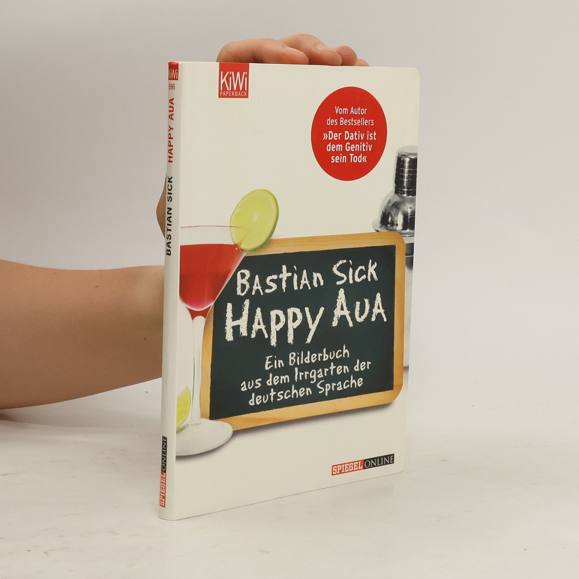 Bastian Sick Happy Aua : ein Bilderbuch aus dem Irrgarten der deutschen Sprache