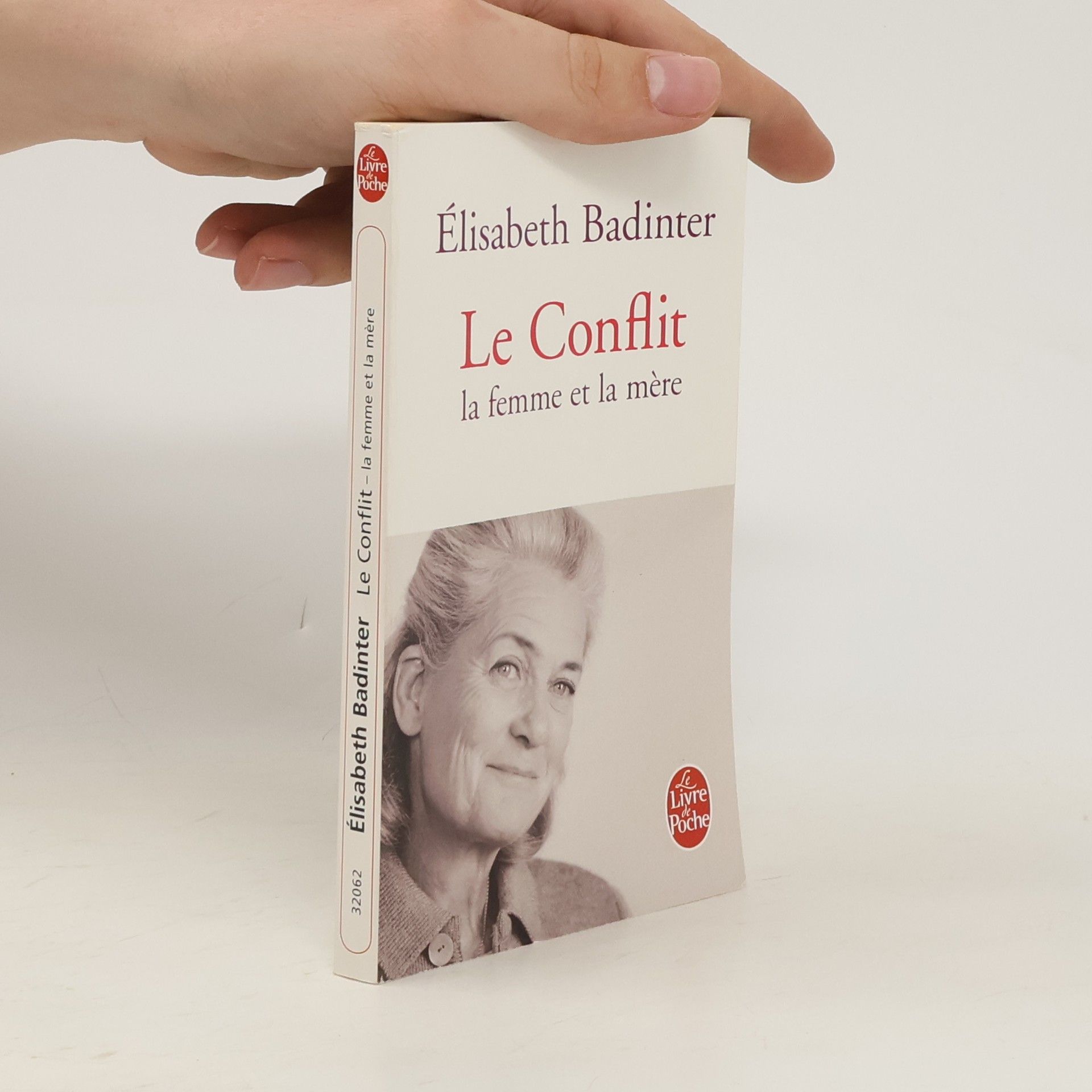 Élisabeth Badinter Le conflit. Der Konflikt, französische Ausgabe. La femme et la mère