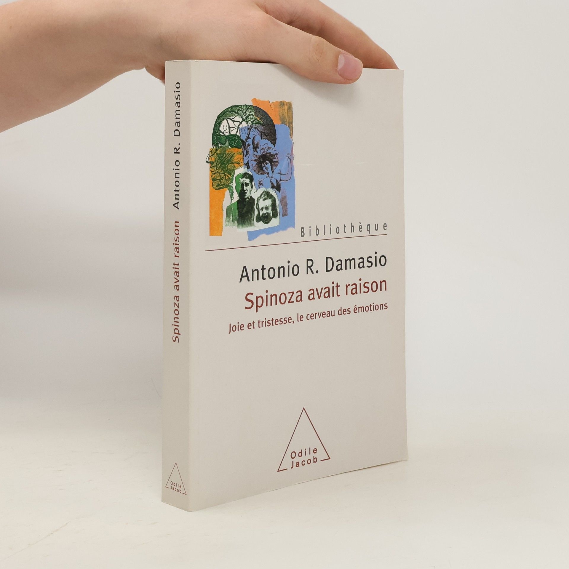 Antonio R. Damasio Spinoza avait raison