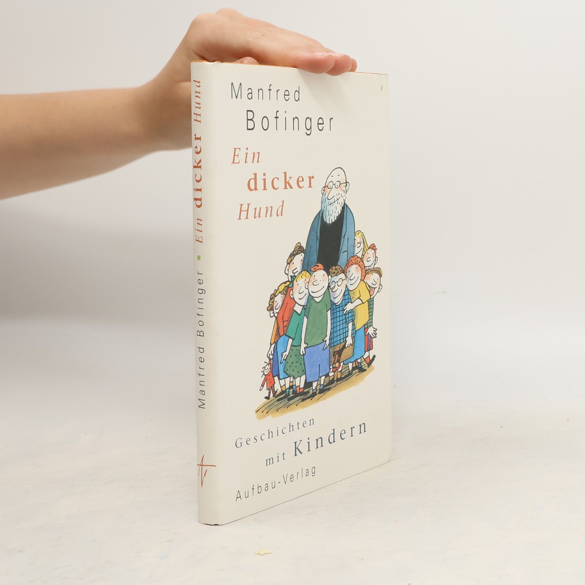 Manfred Bofinger Ein dicker Hund. Geschichten mit Kindern