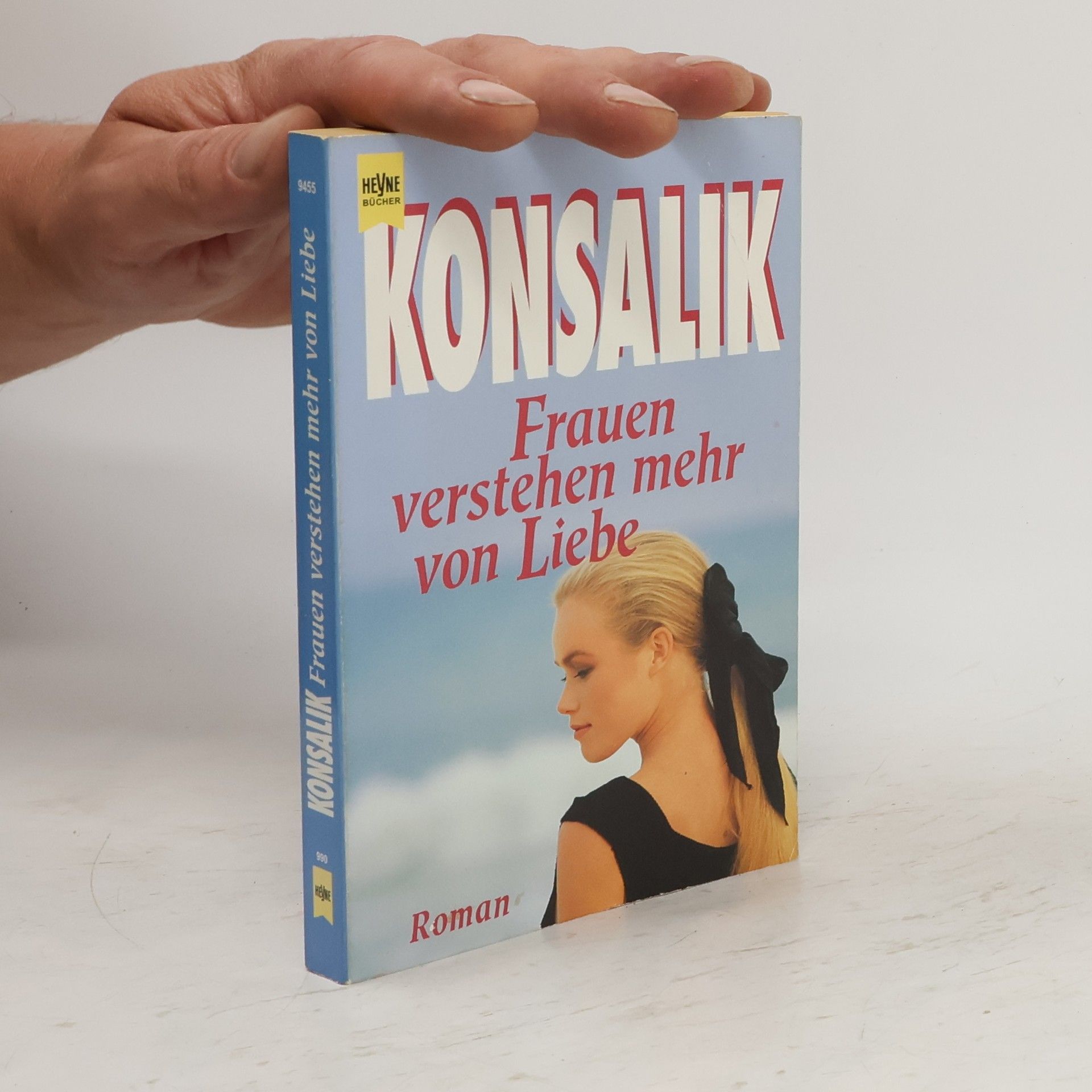 Heinz G. Konsalik Frauen verstehen mehr von Liebe.