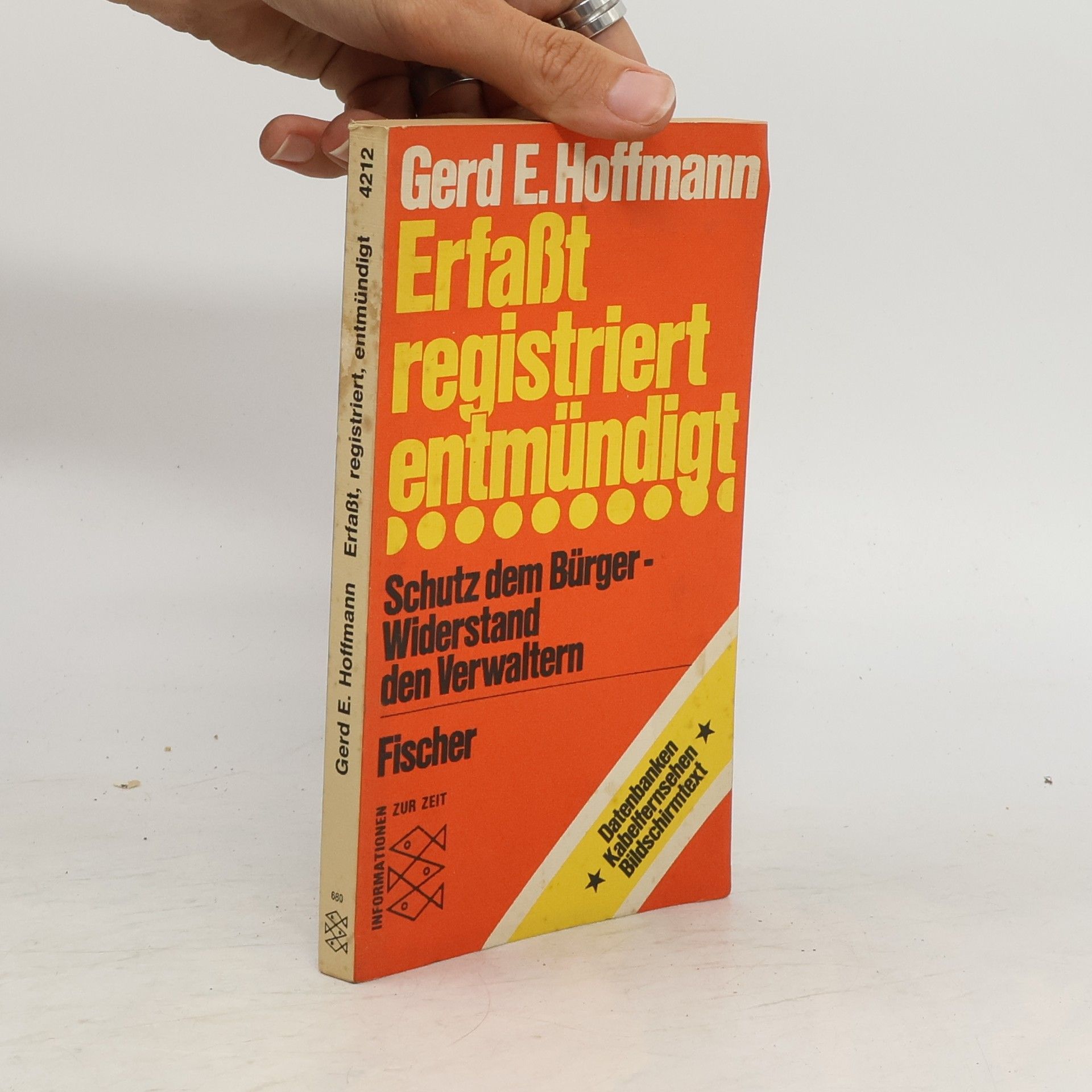Gerd E. Hoffmann Erfasst, registriert, entmündigt