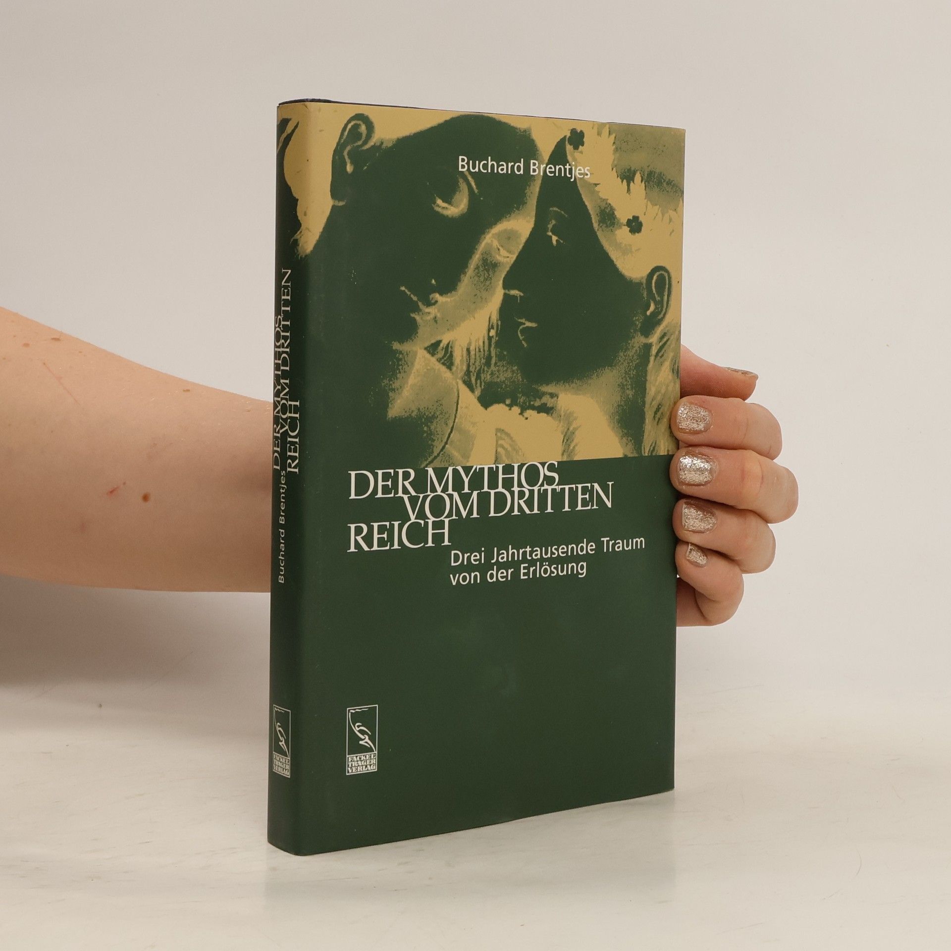 Burchard Brentjes Der Mythos vom Dritten Reich