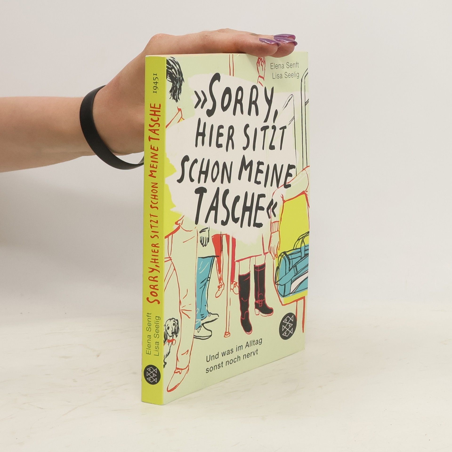 Lisa Seelig "Sorry, hier sitzt schon meine Tasche" und was im Alltag sonst noch nervt
