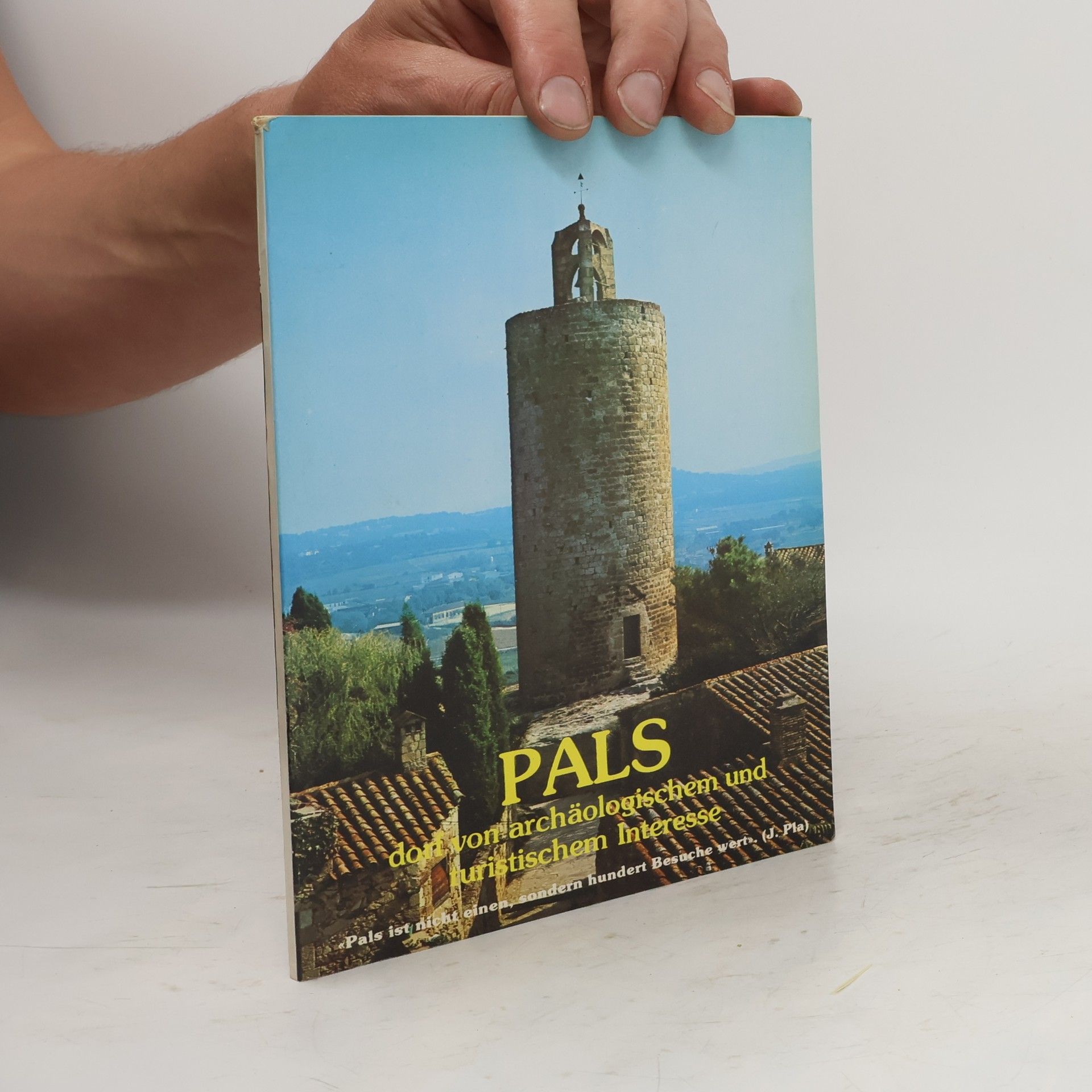 Joan Marquès i Suriñach Pals, vila arqueològica i turística