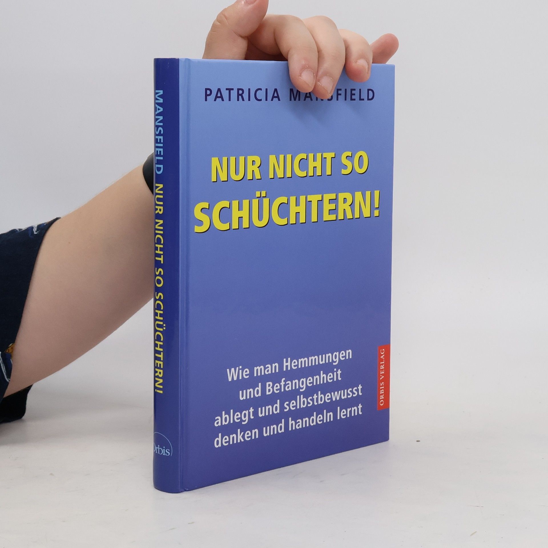 Patricia Mansfield Nur nicht so schüchtern!