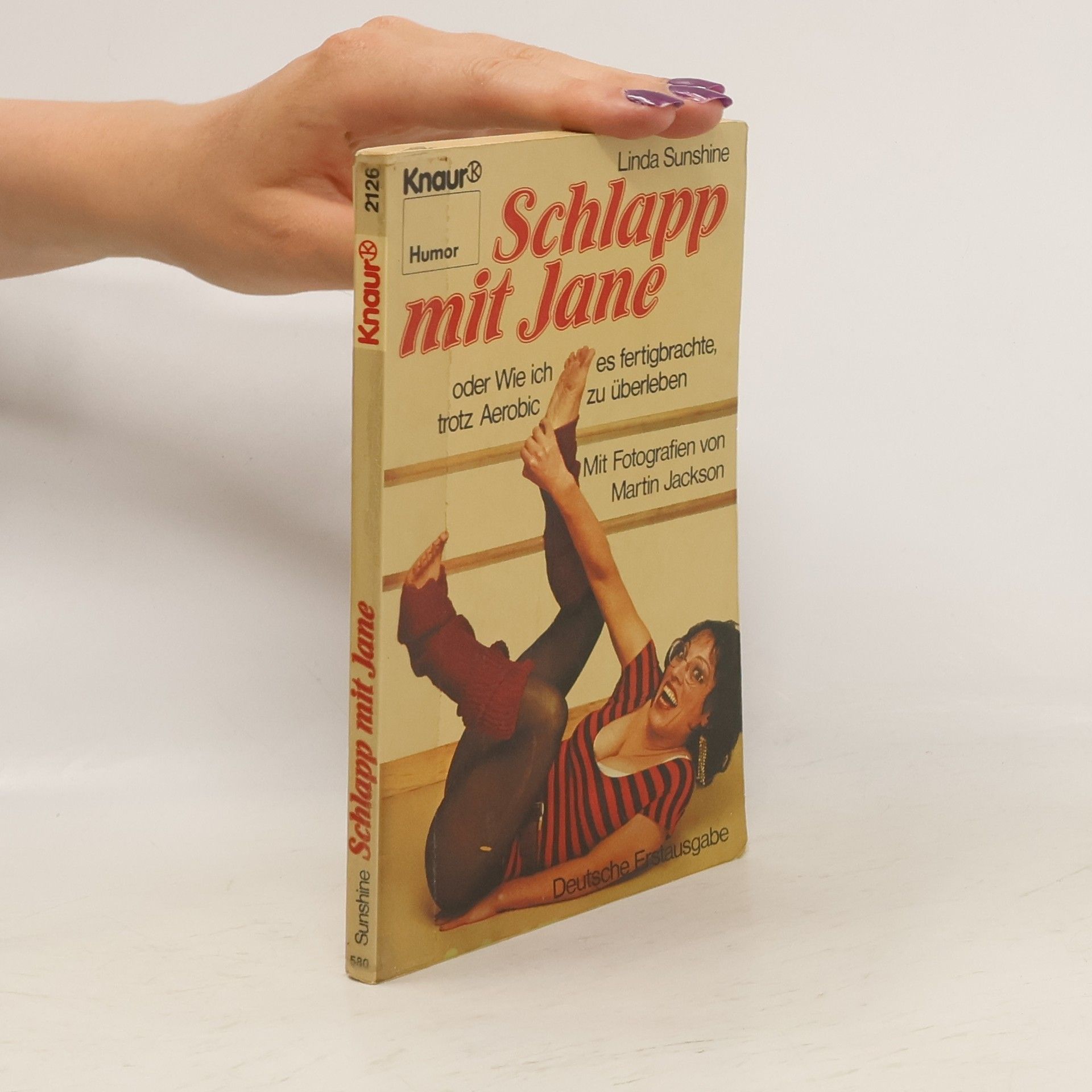 Linda Sunshine Schlapp mit Jane oder wie ich es fertigbrachte trotz Aerobic zu überleben