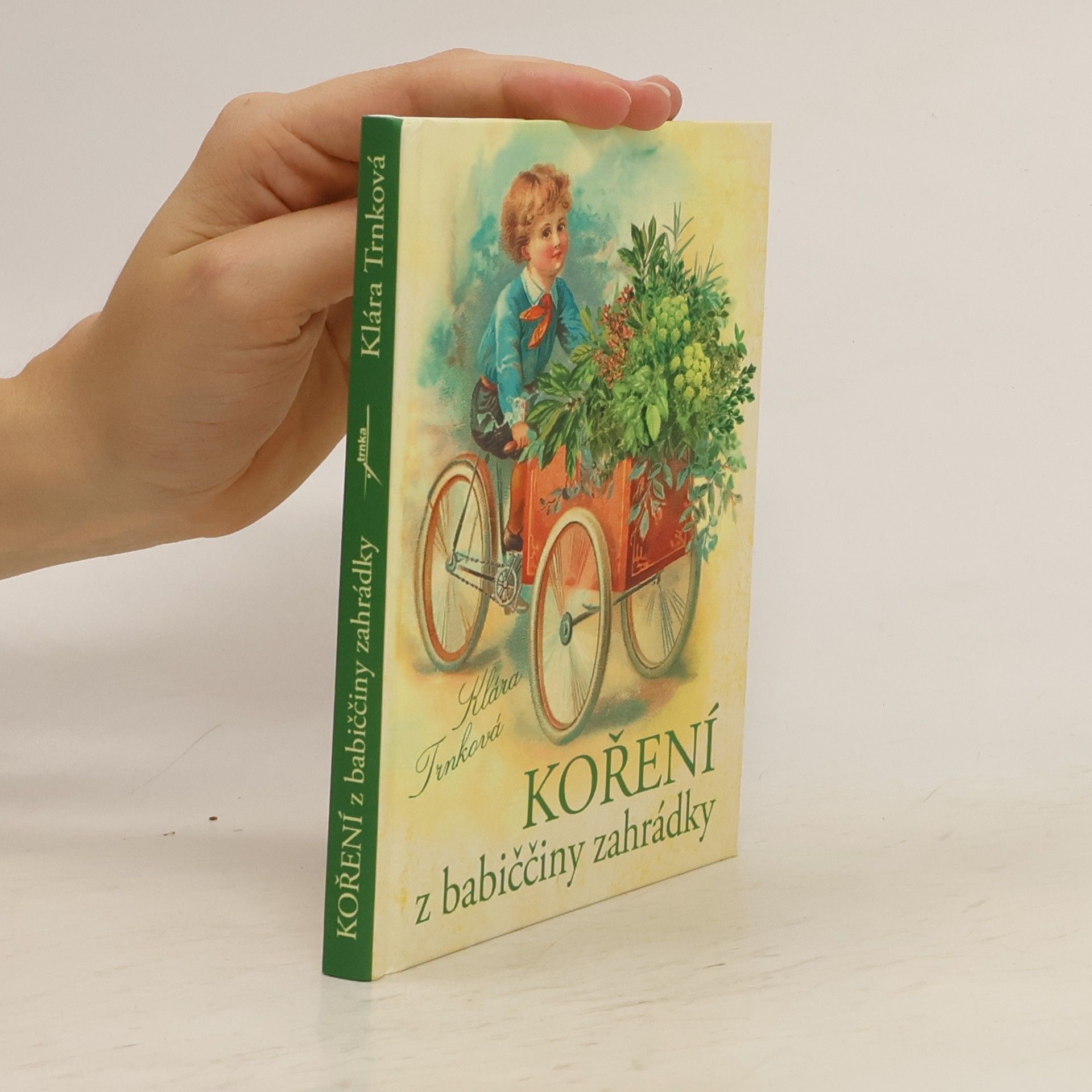 Klára Trnková Koření z babiččiny zahrádky