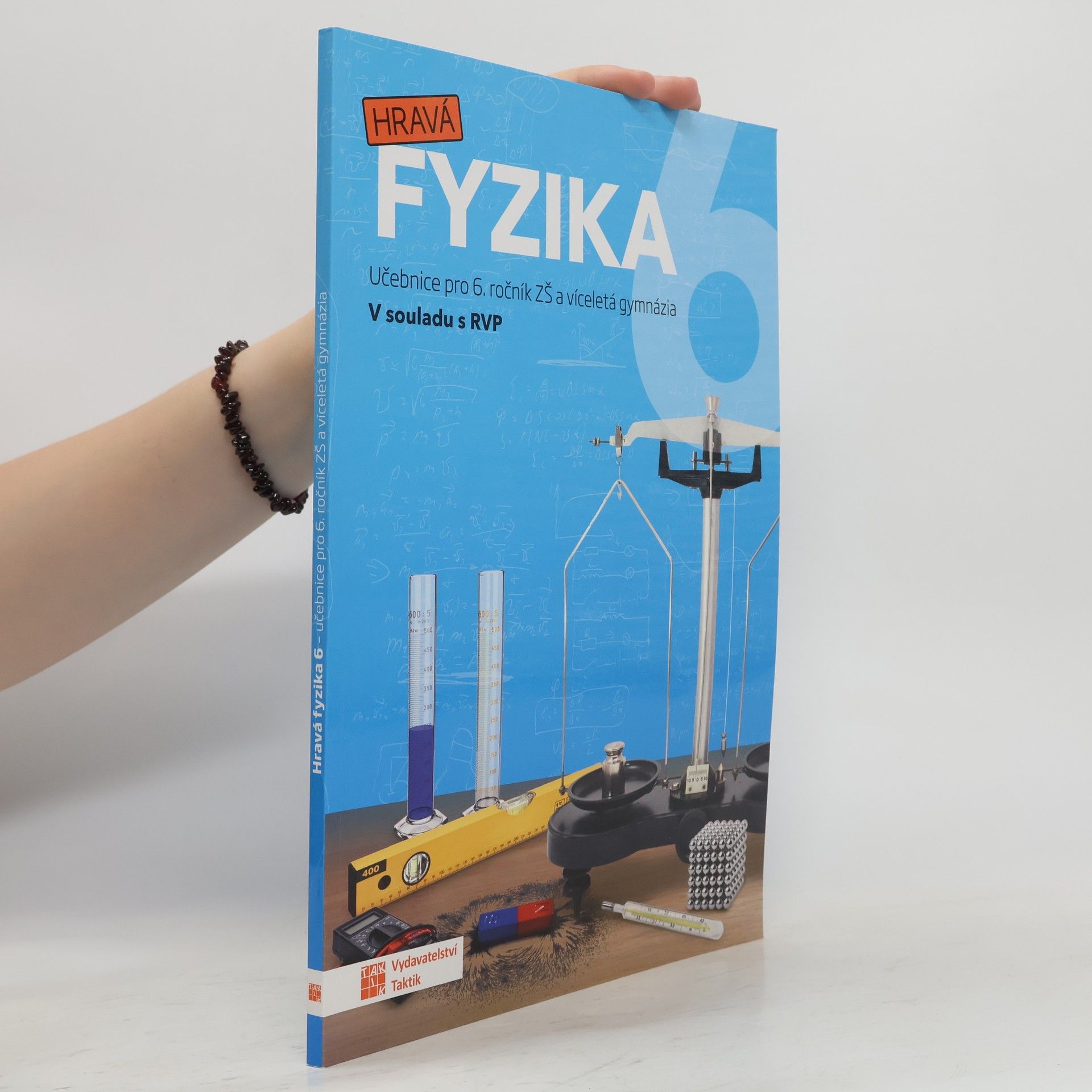 Autorenkollektiv Hravá fyzika 6 : pro 6. ročník ZŠ a víceletá gymnázia