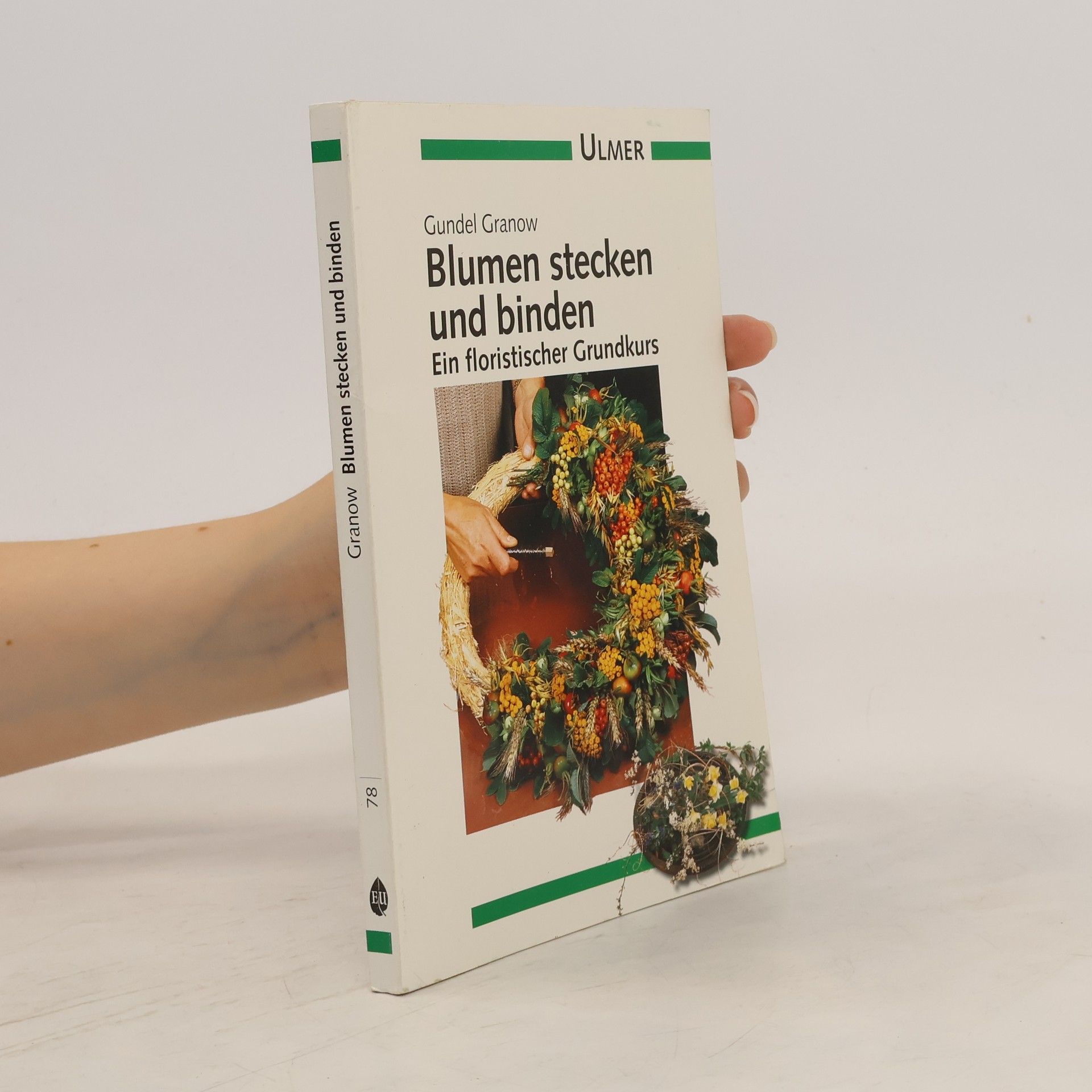Gundel Granow Blumen stecken und binden