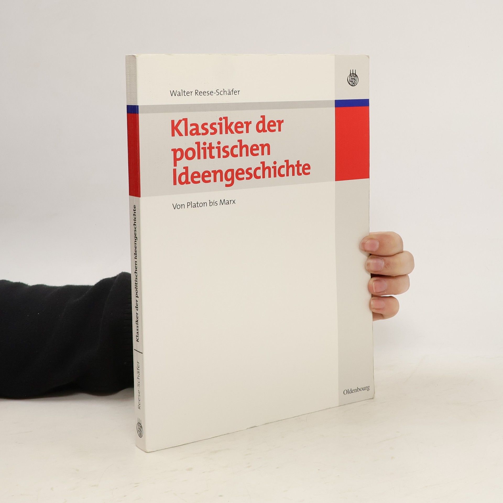 Walter Reese-Schäfer Klassiker der politischen Ideengeschichte