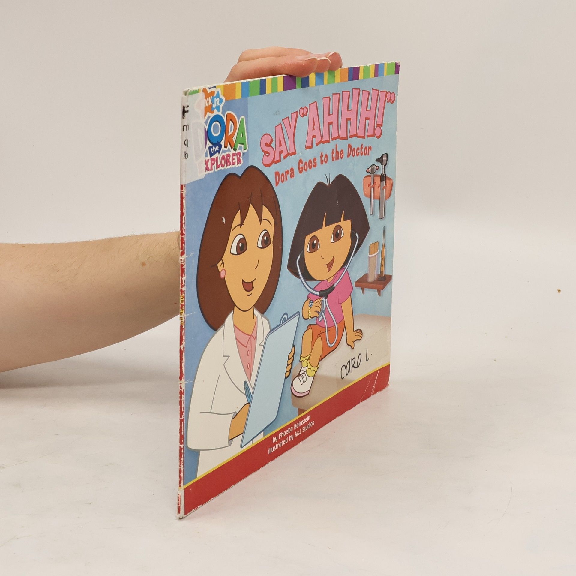 Phoebe Beinstein Say Ahhh! Dora Goes to the Doctor