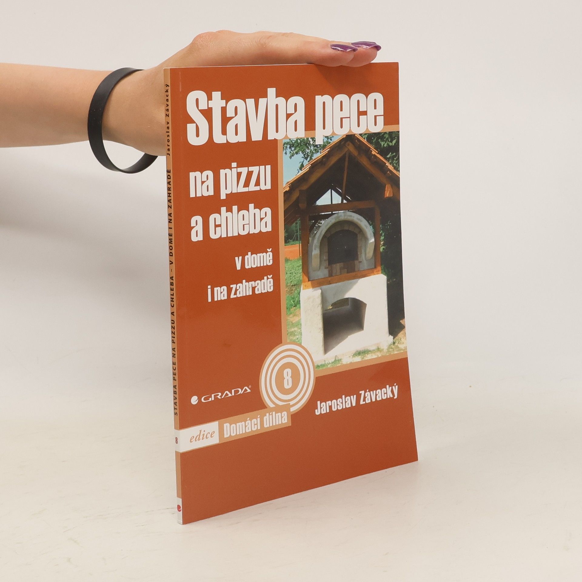 Jaroslav Závacký Stavba pece na pizzu a chleba