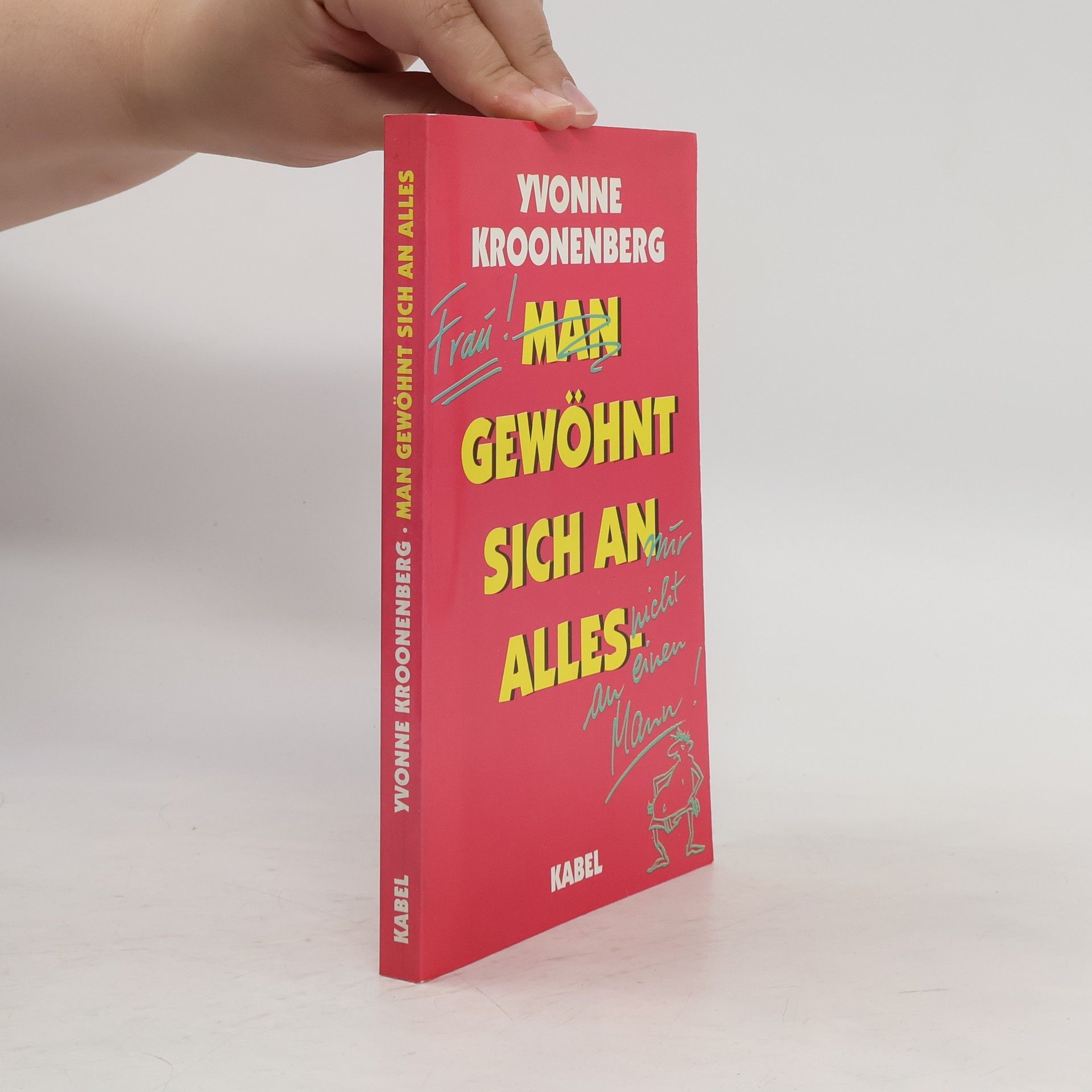 Yvonne Kroonenberg Man gewöhnt sich an alles, nur nicht an einen Mann