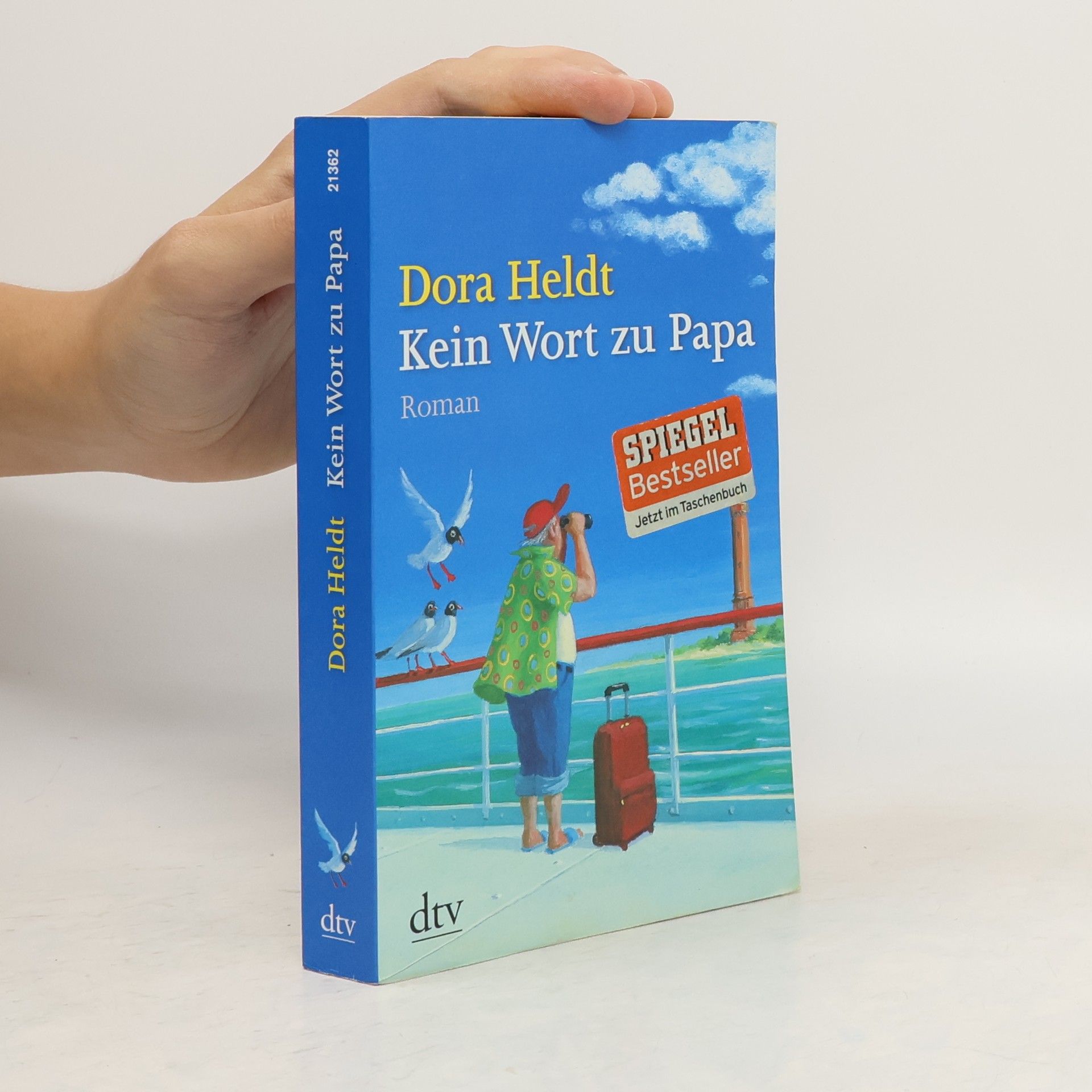 Dora Heldt Kein Wort zu Papa