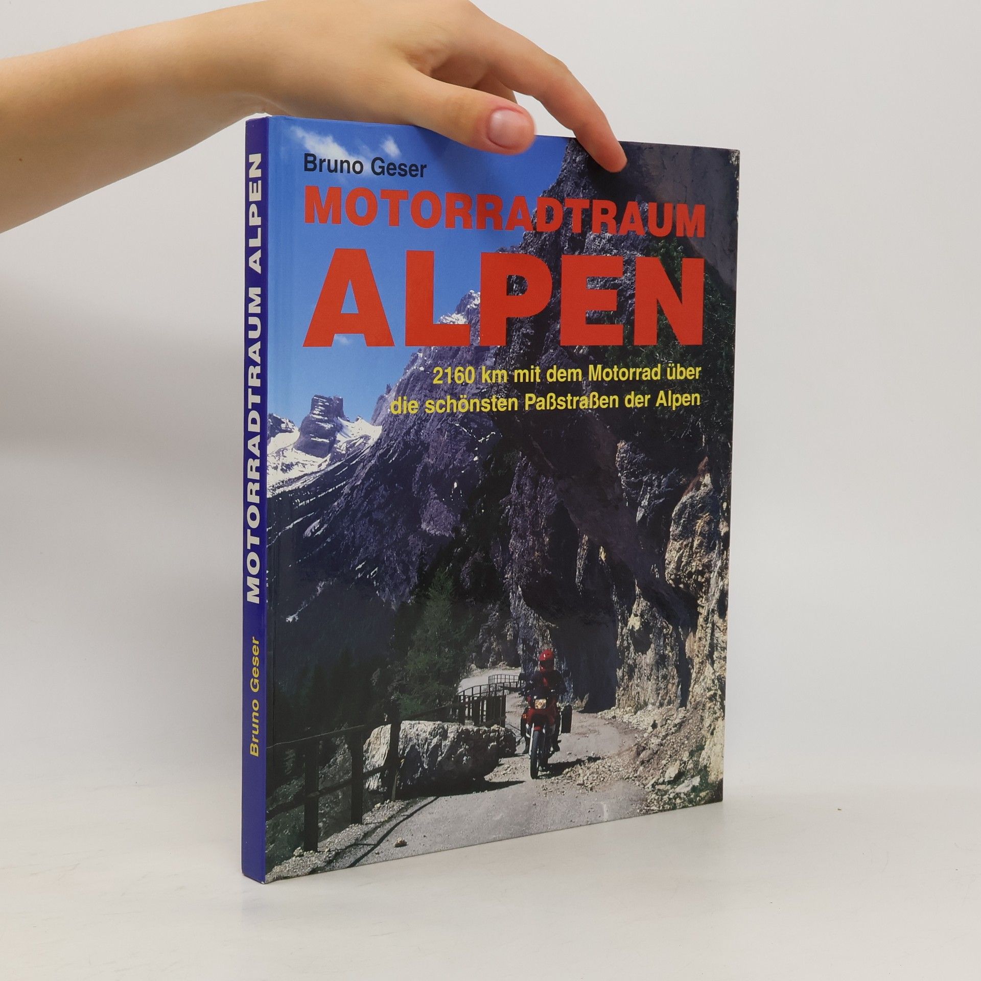 Bruno Geser Motorradtraum Alpen