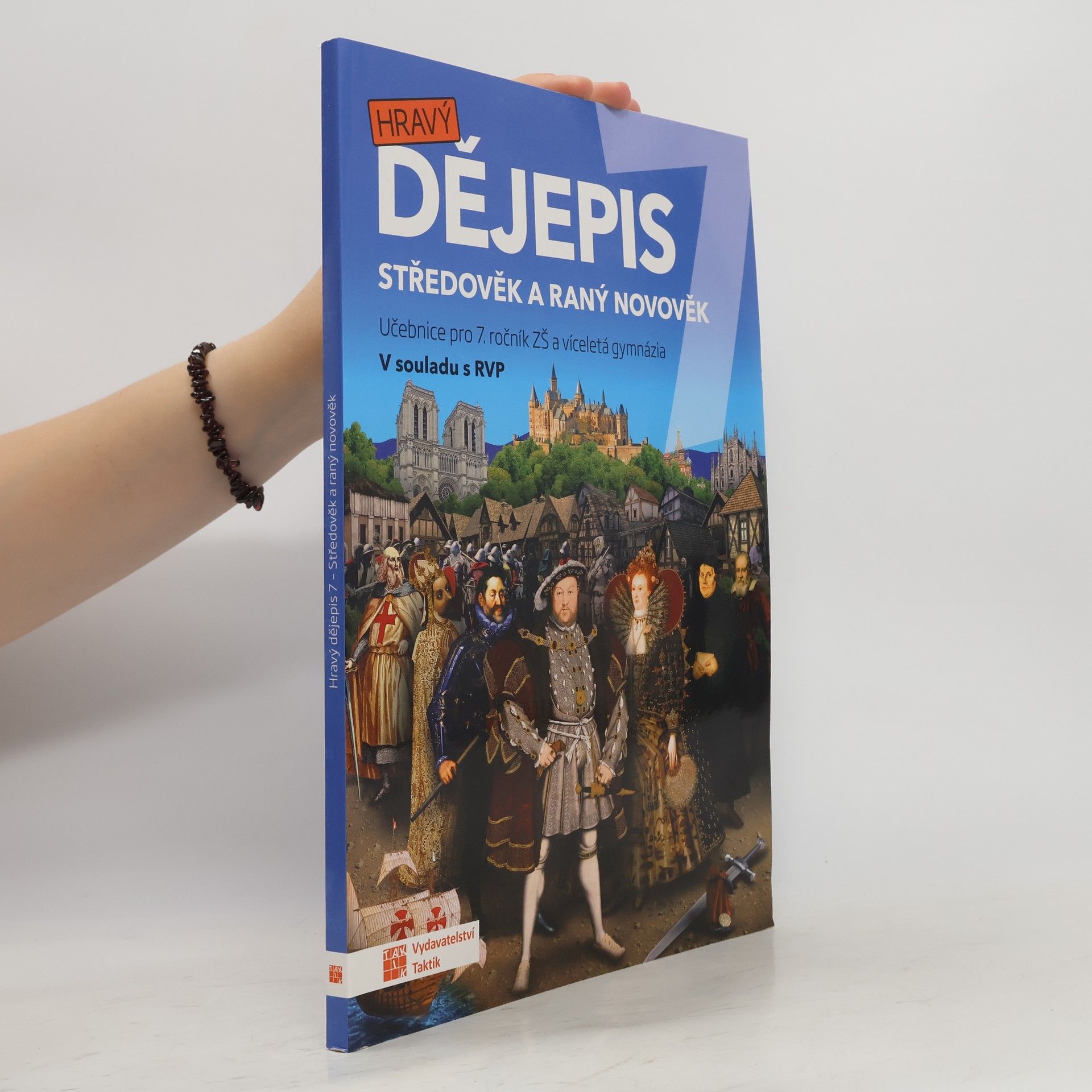 Autorenkollektiv Hravý dějepis 7 : středověk a raný novověk