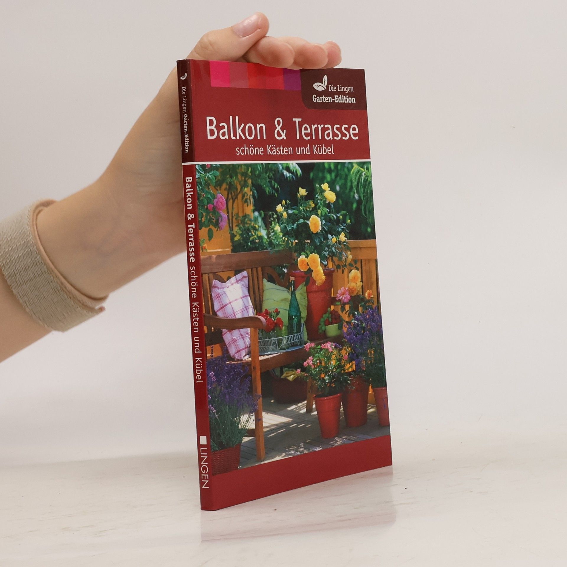 AA.VV. Balkon & Terrasse schöne Kästen und Kübel