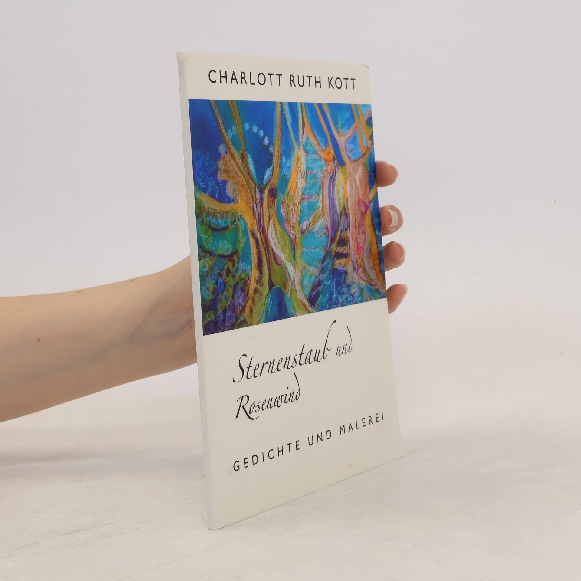 Charlott Ruth Kott Sternenstaub und Rosenwind
