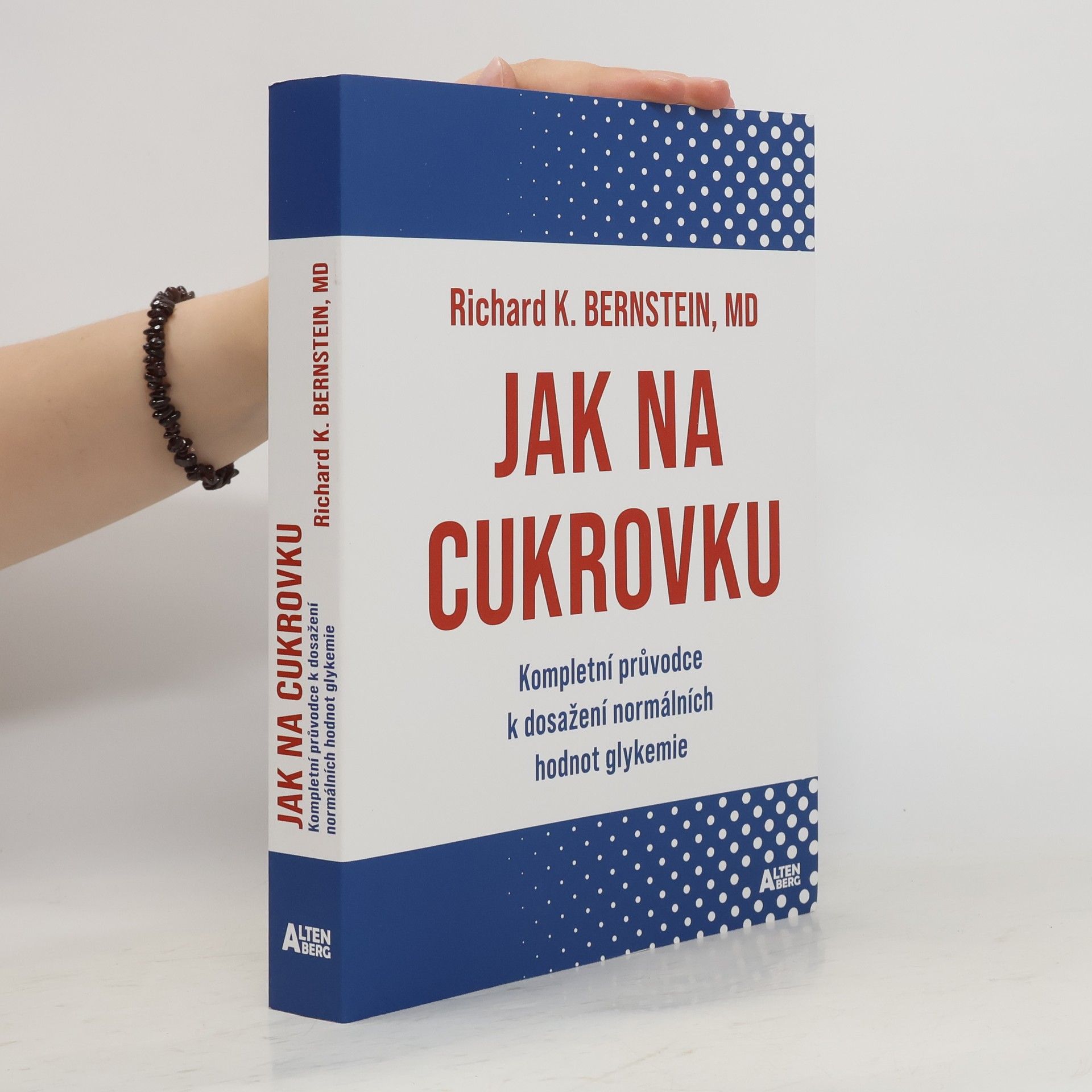 Peter L. Bernstein Jak na cukrovku: Kompletní průvodce k dosažení normálních hodnot glykemie