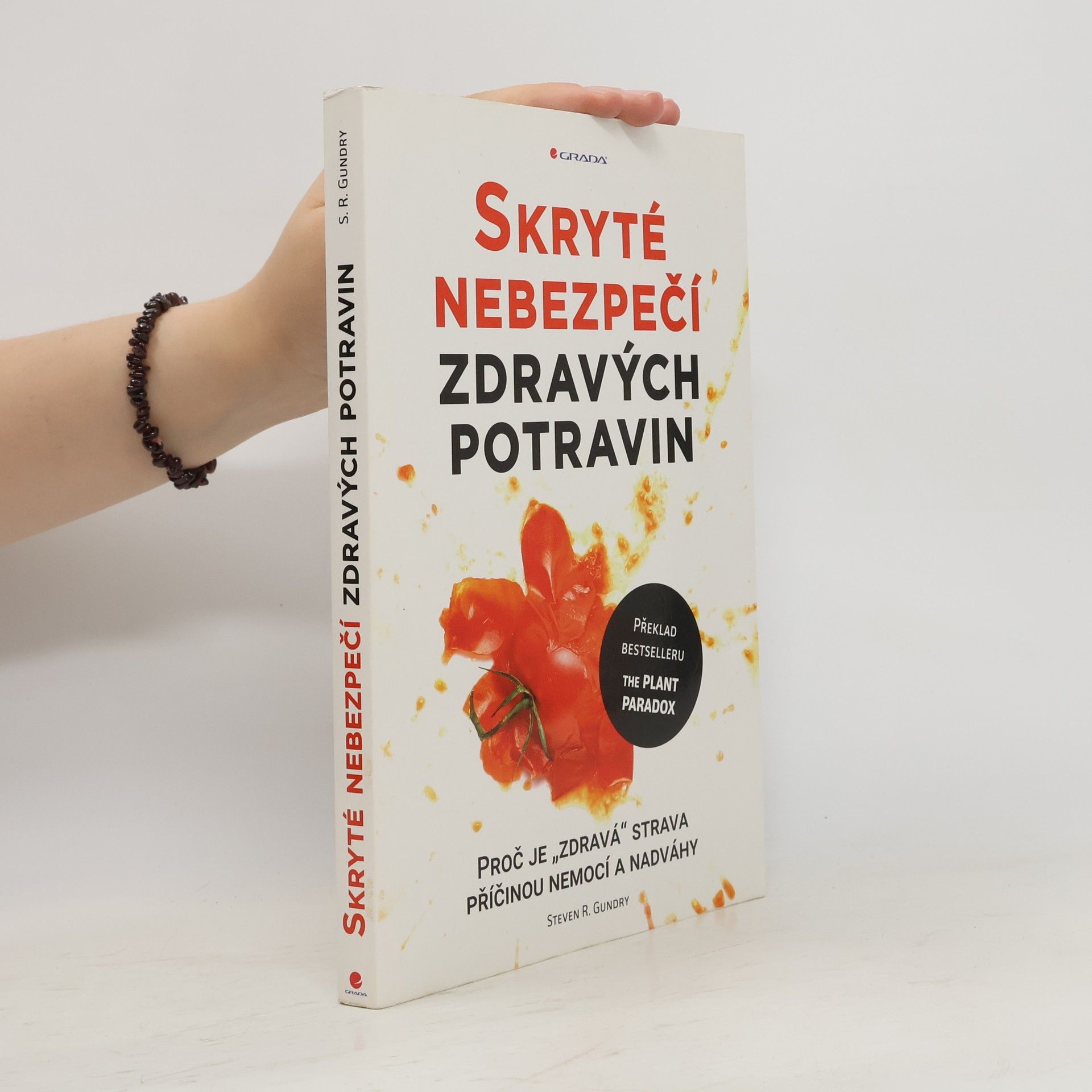 Steven R. Gundry Skryté nebezpečí zdravých potravin