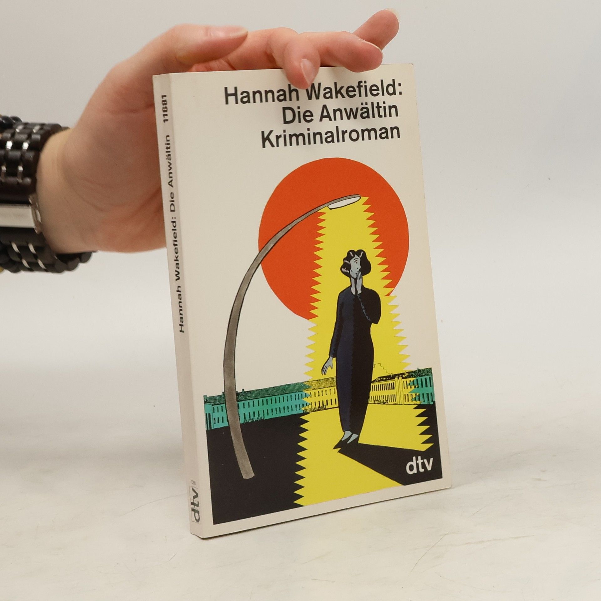 Hannah Wakefield Die Anwältin. Kriminalroman