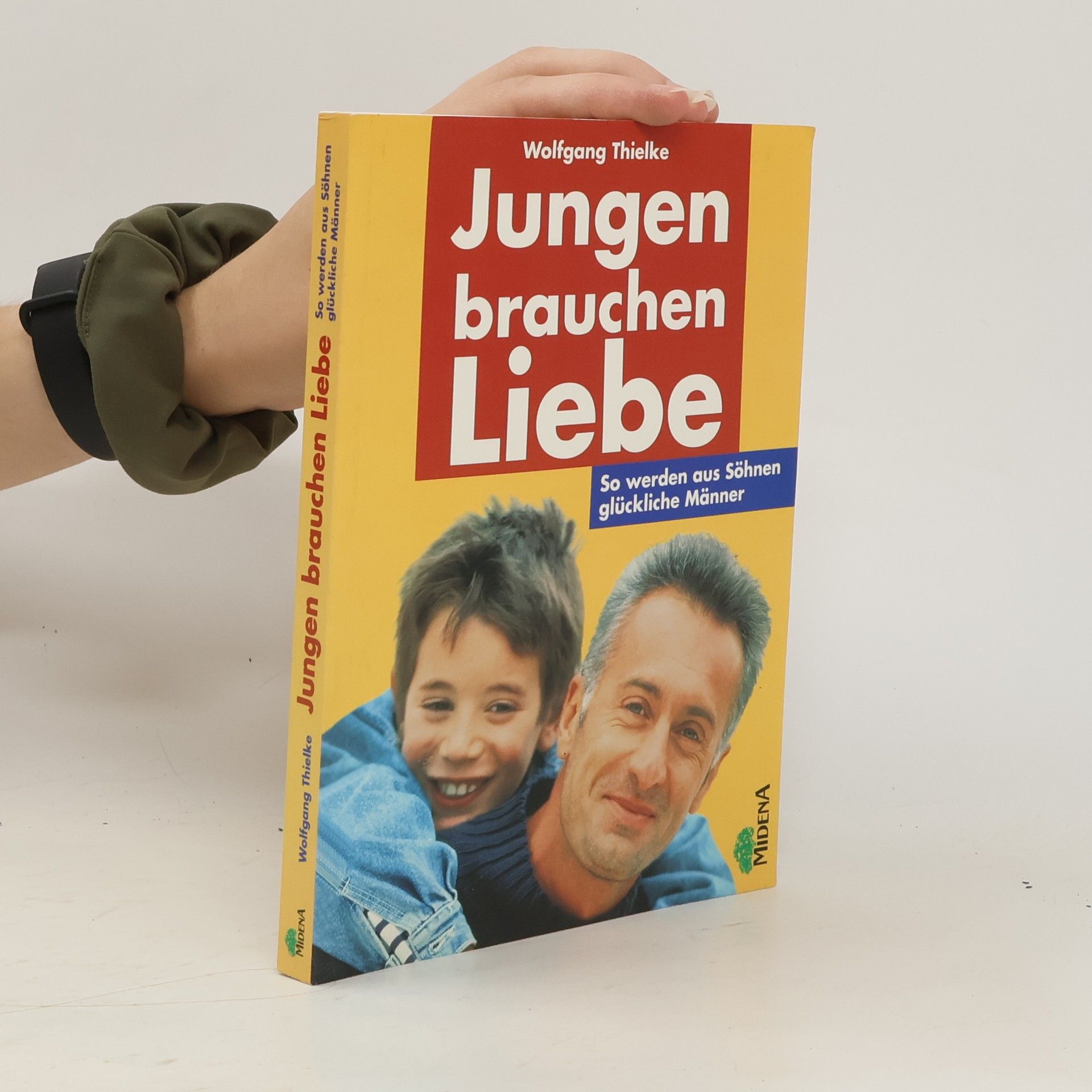 Wolfgang Thielke Jungen brauchen Liebe