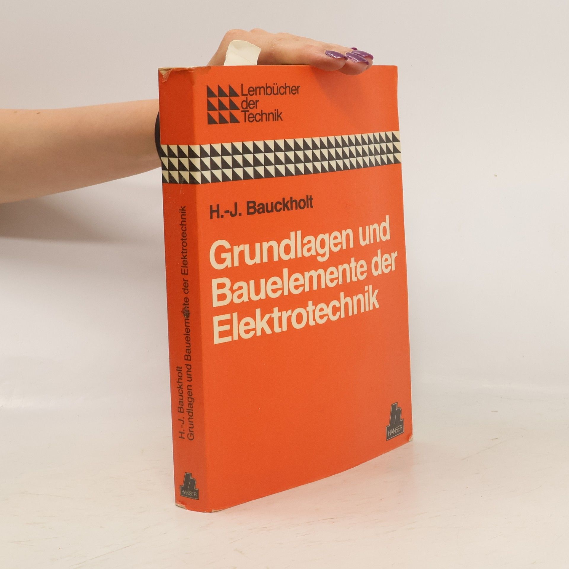Heinz Josef Bauckholt Grundlagen und Bauelemente der Elektrotechnik