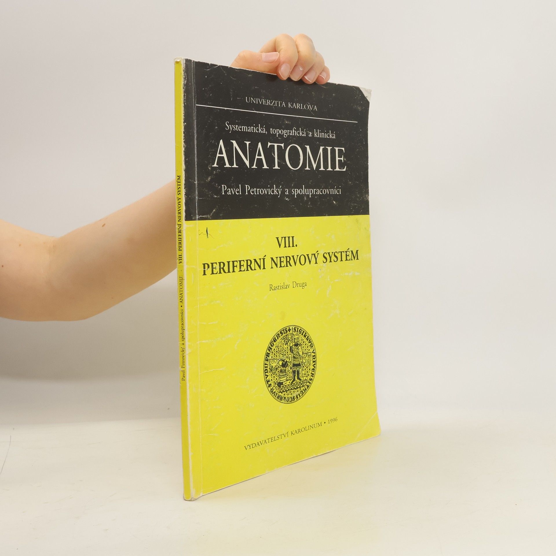 Pavel Petrovický Systematická, topografická a klinická anatomie. VIII. Periferní nervový systém