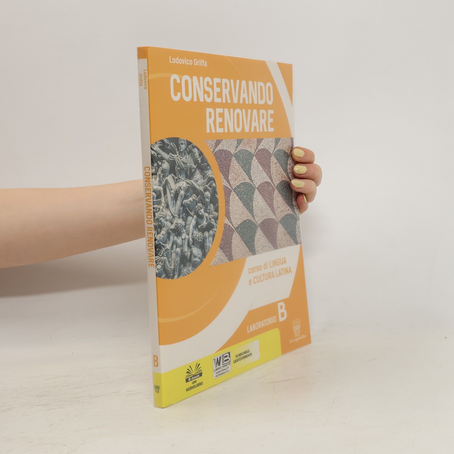 Lodovico Griffa Conservando renovare. Laboratorio B