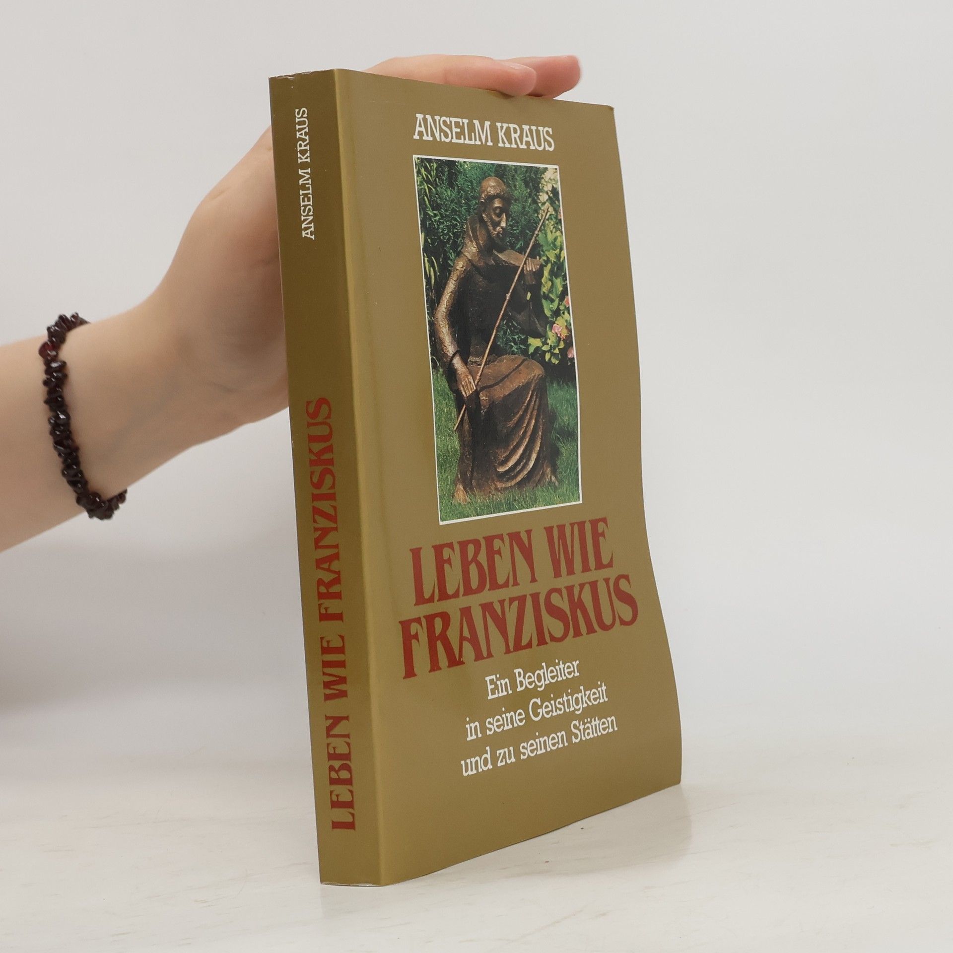Anselm Kraus Leben wie Franziskus