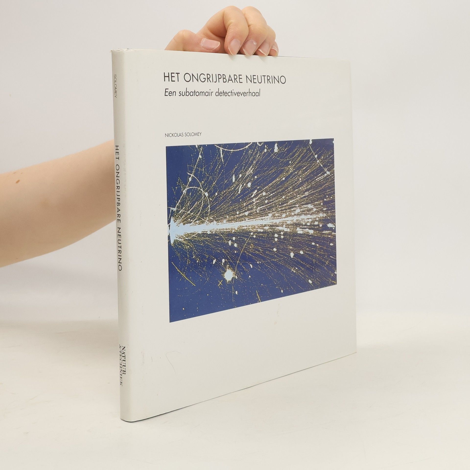 Nickolas Solomey Het ongrijpbare neutrino