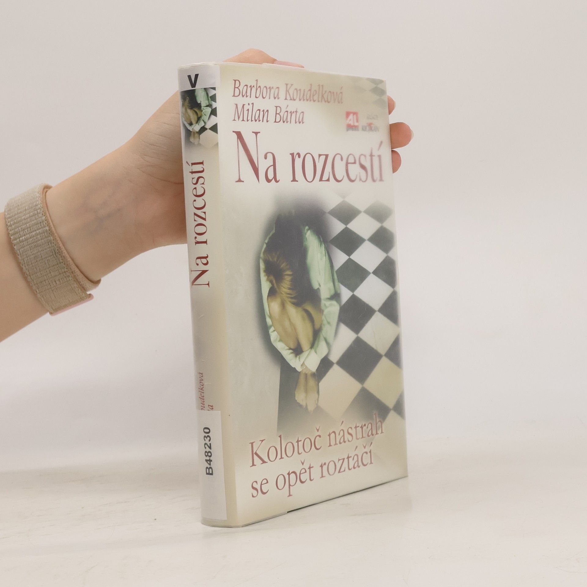 Barbora Koudelková Na rozcestí - Kolotoč nástrah se opět roztáčí