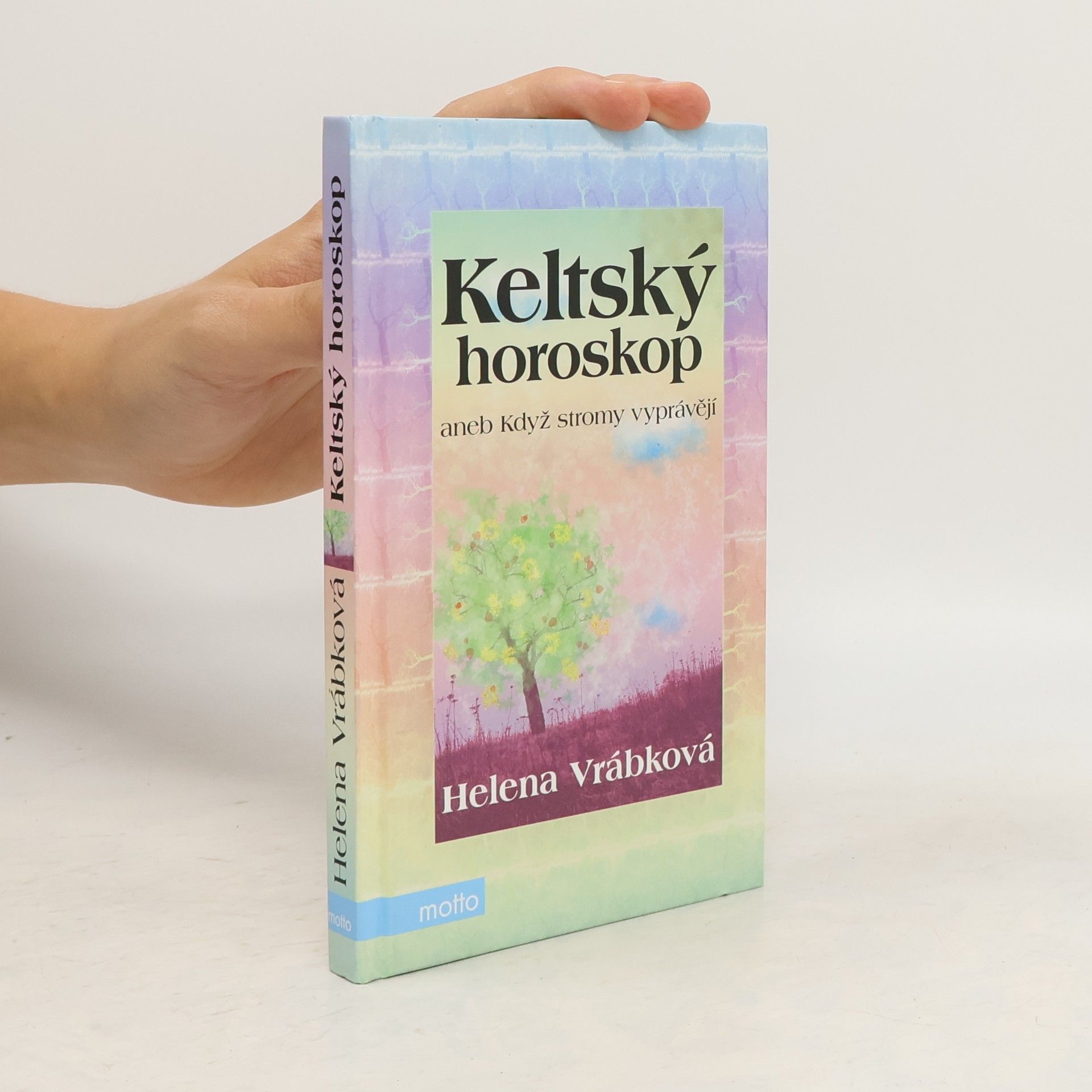 Helena Vrábková Keltský horoskop, aneb Když stromy vyprávějí